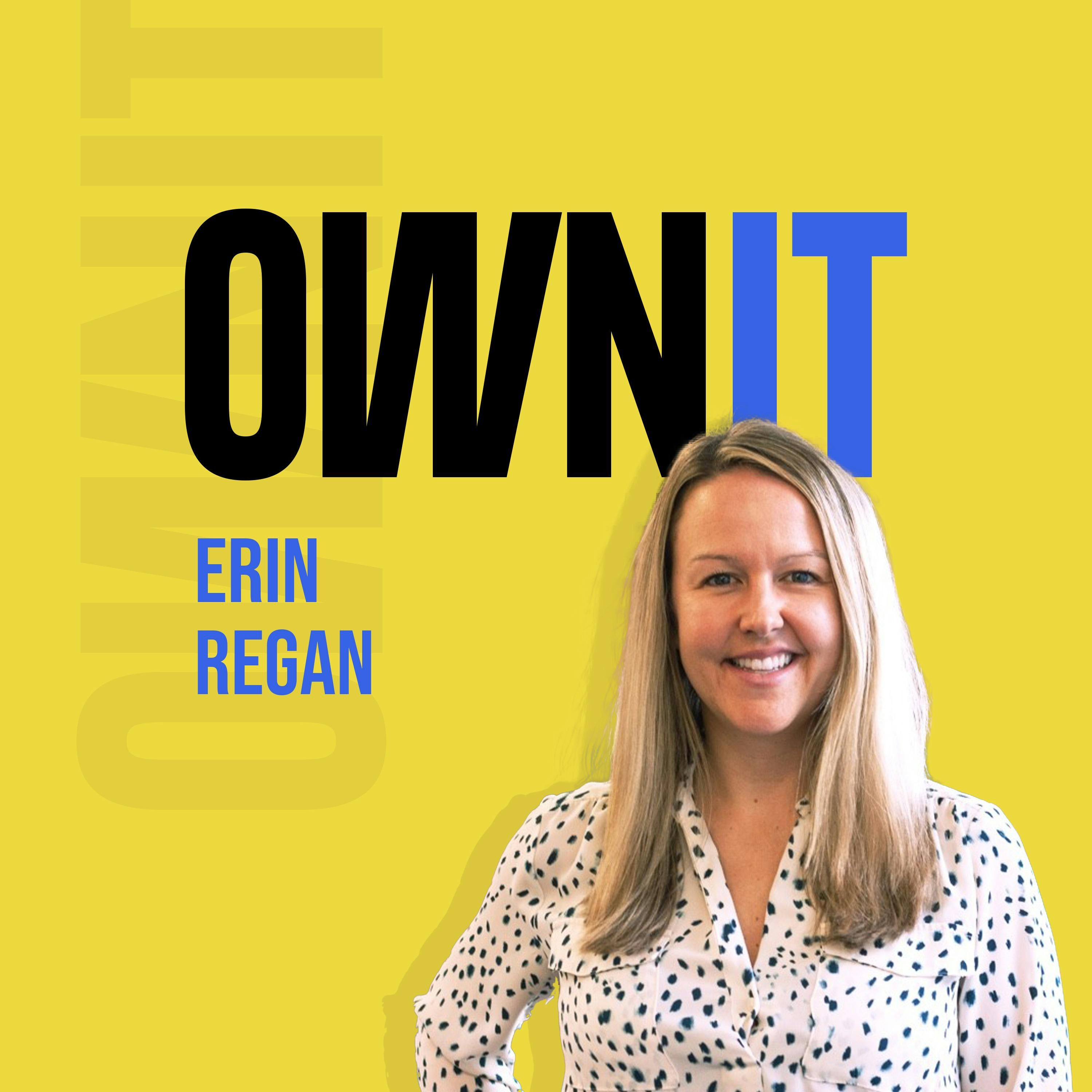 How Erin Regan of Full Contact Advertising, Owns It