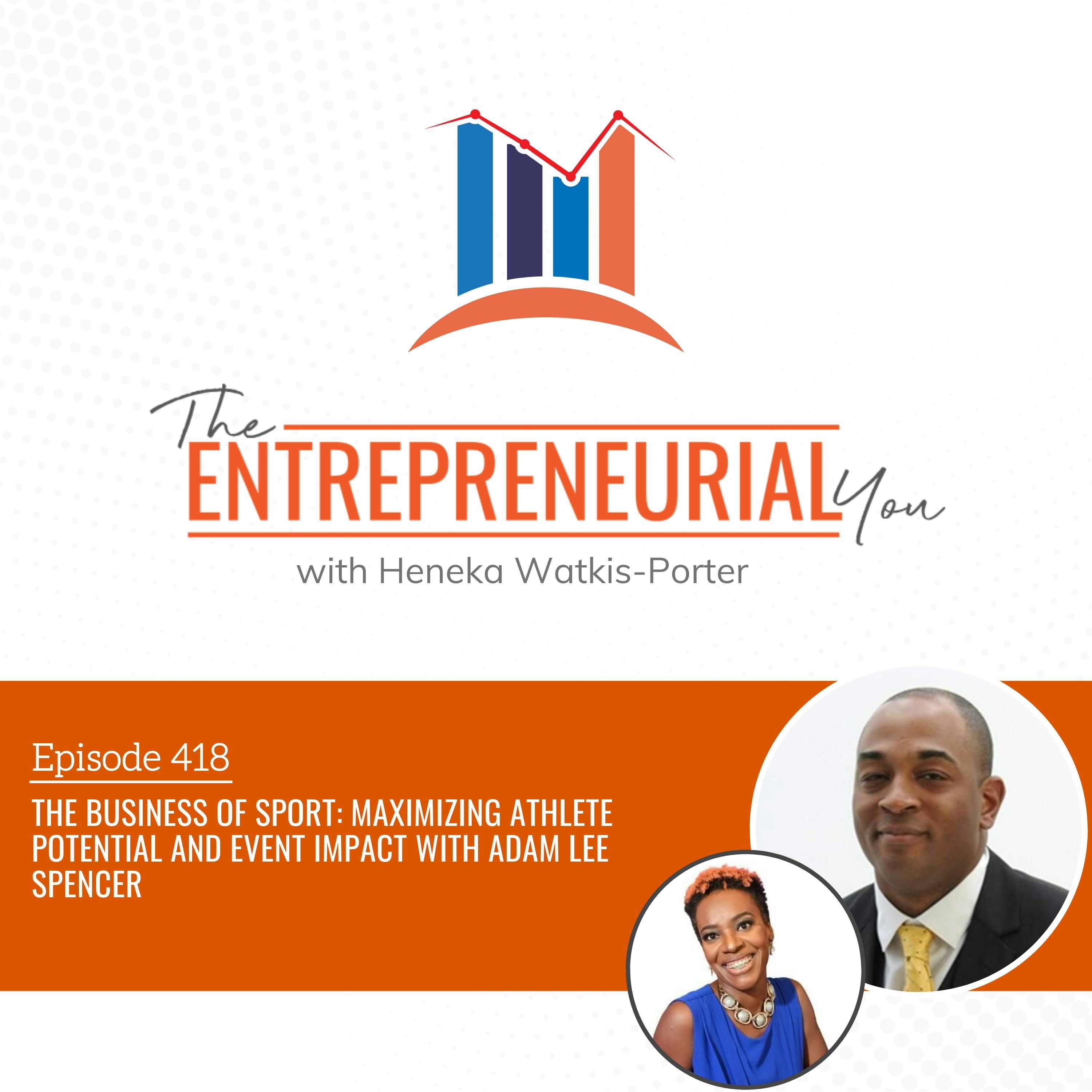 The Business of Sport: Maximizing Athlete Potential and Event Impact With Adam Lee Spencer