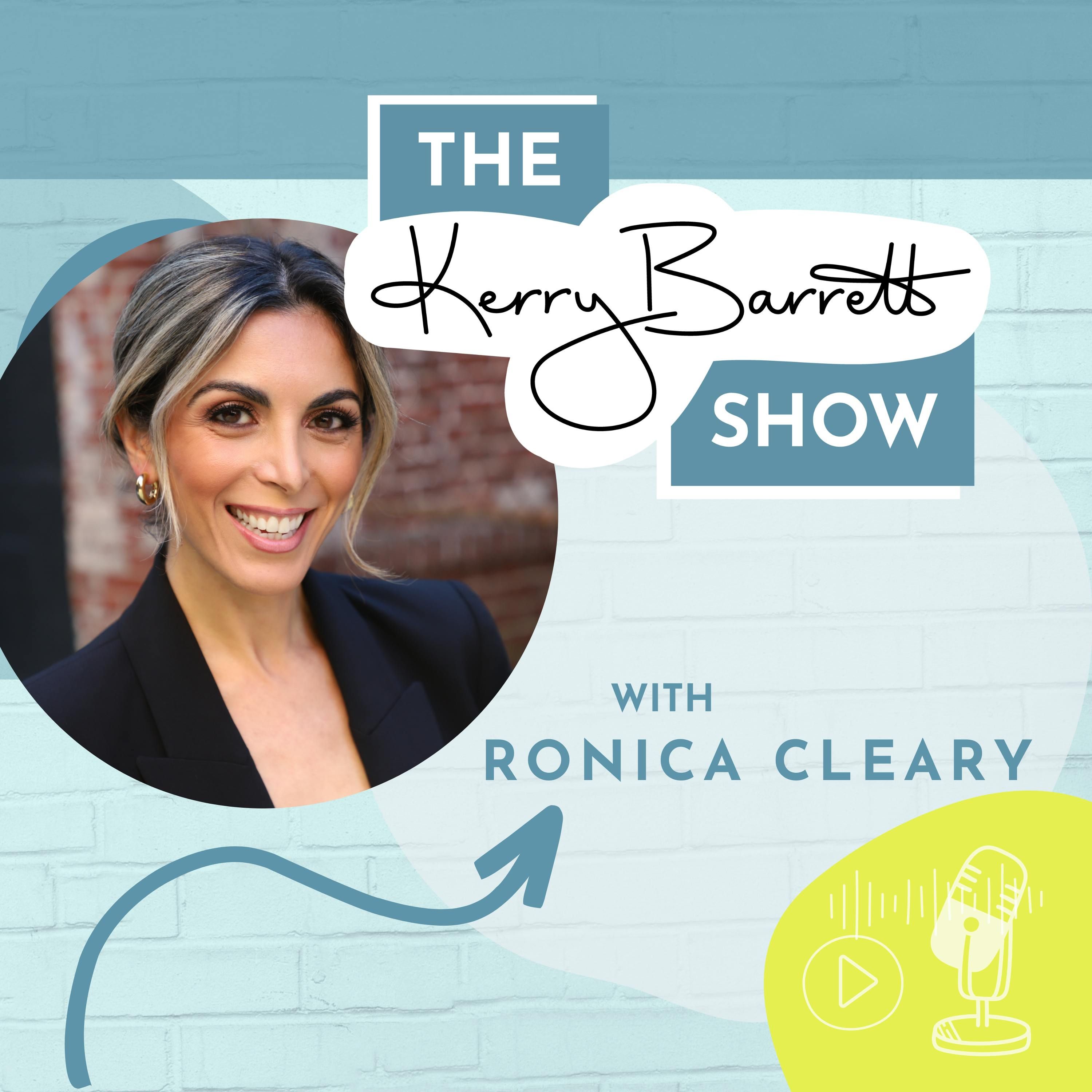 Episode 8: Crafting Your Media Presence: Ronica Cleary on The Kerry Barret Show