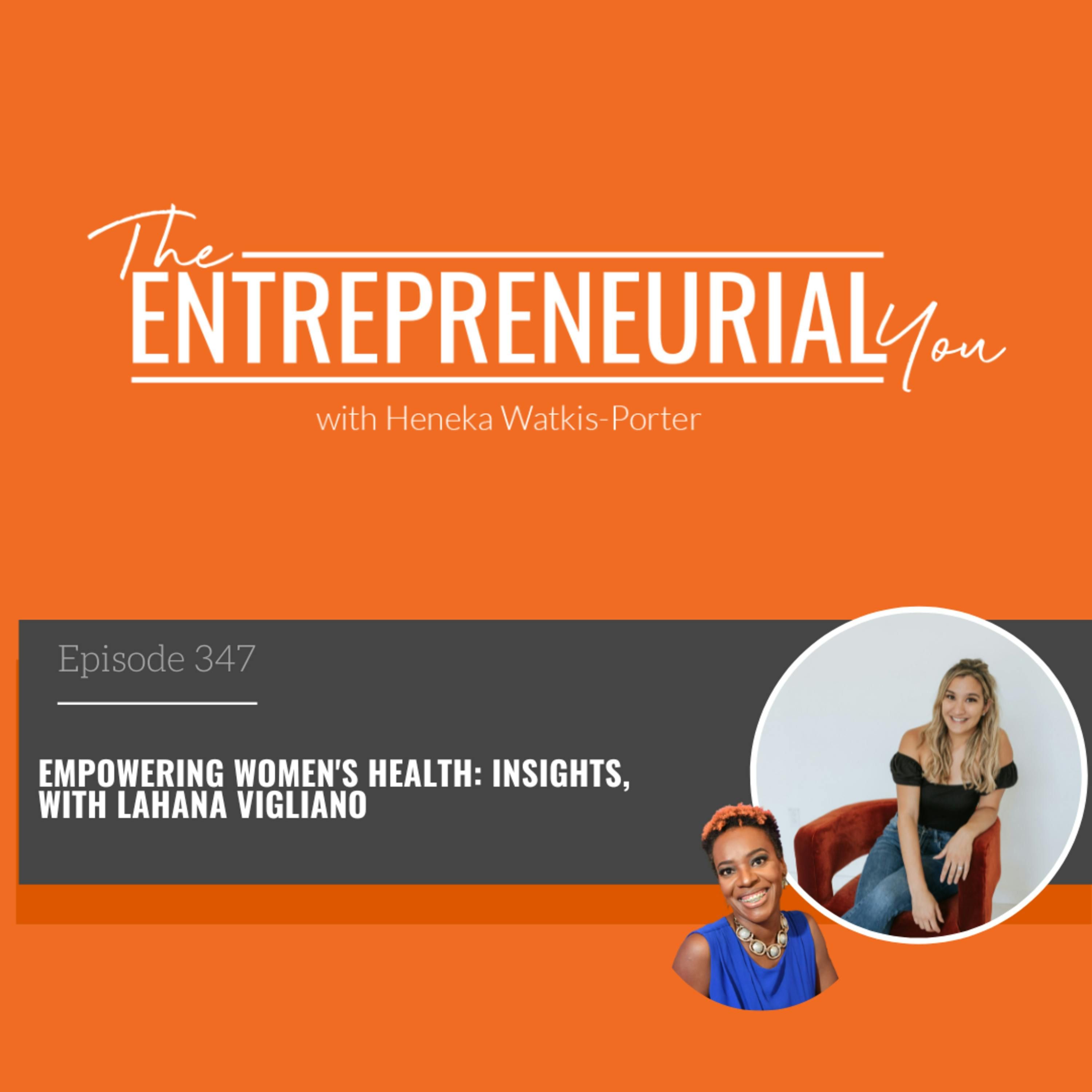 Empowering Women’s Health: Insights with Lahana Vigliano