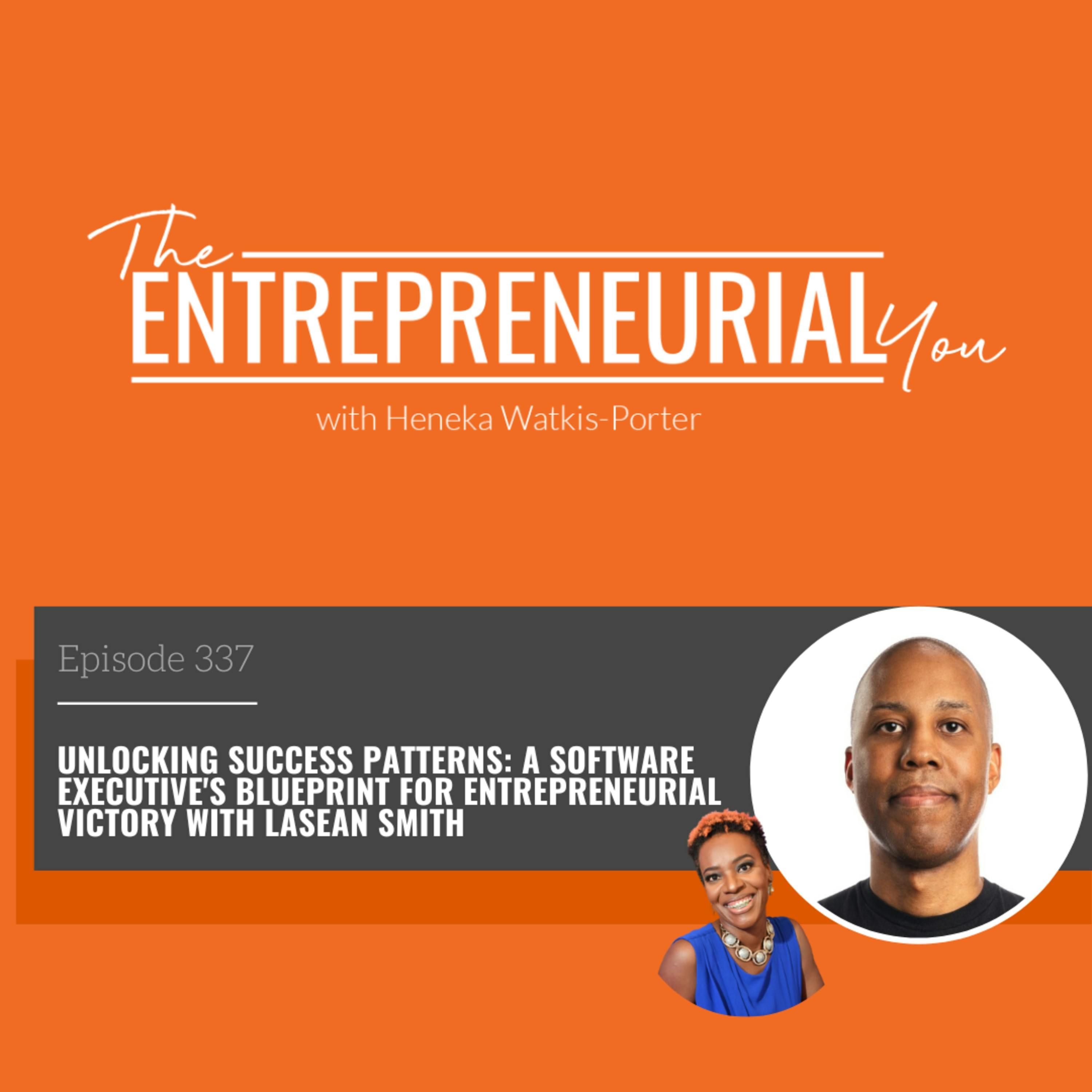 Unlocking Success Patterns: A Software Executive’s Blueprint for Entrepreneurial Victory