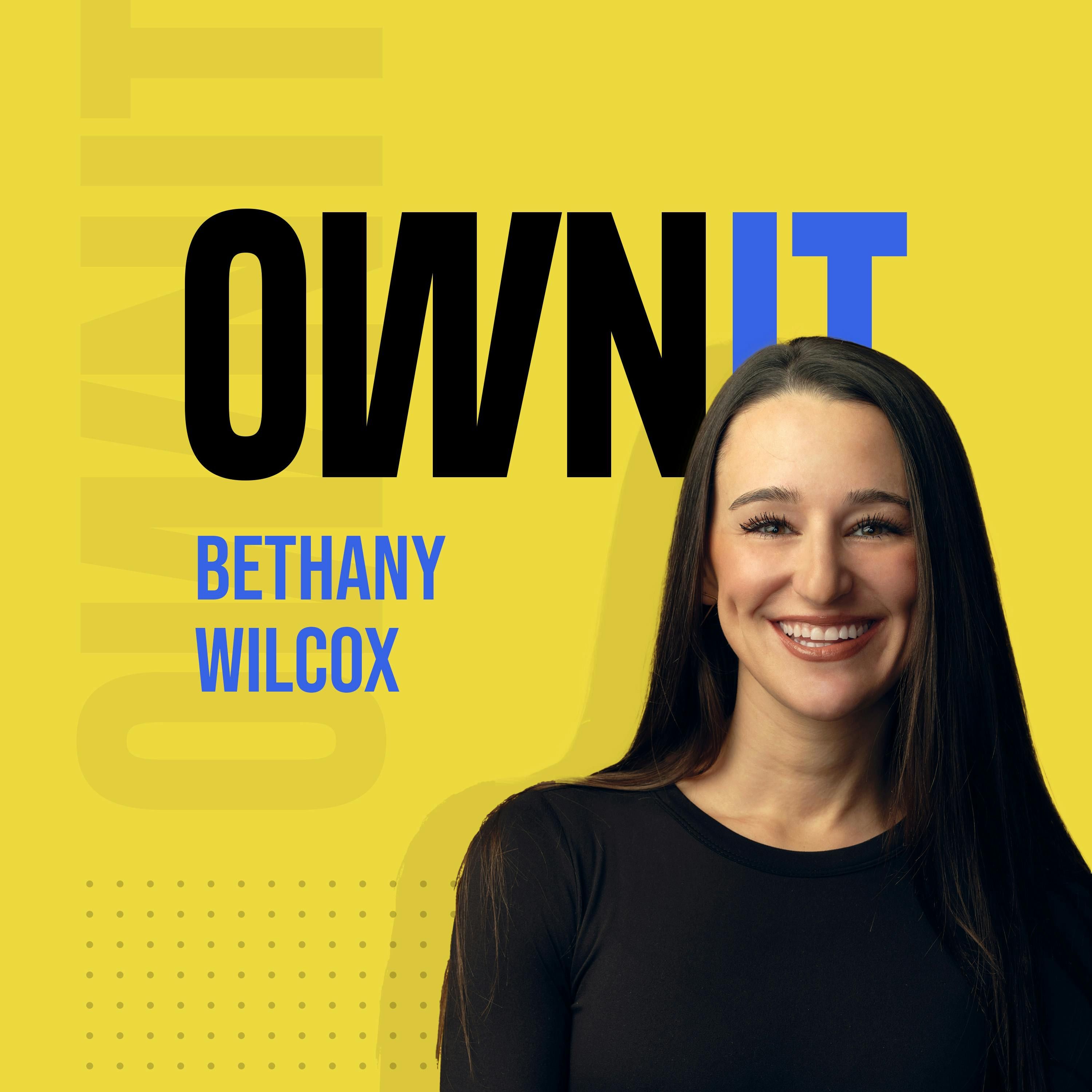 How Bethany Wilcox from Unusual, Owns It