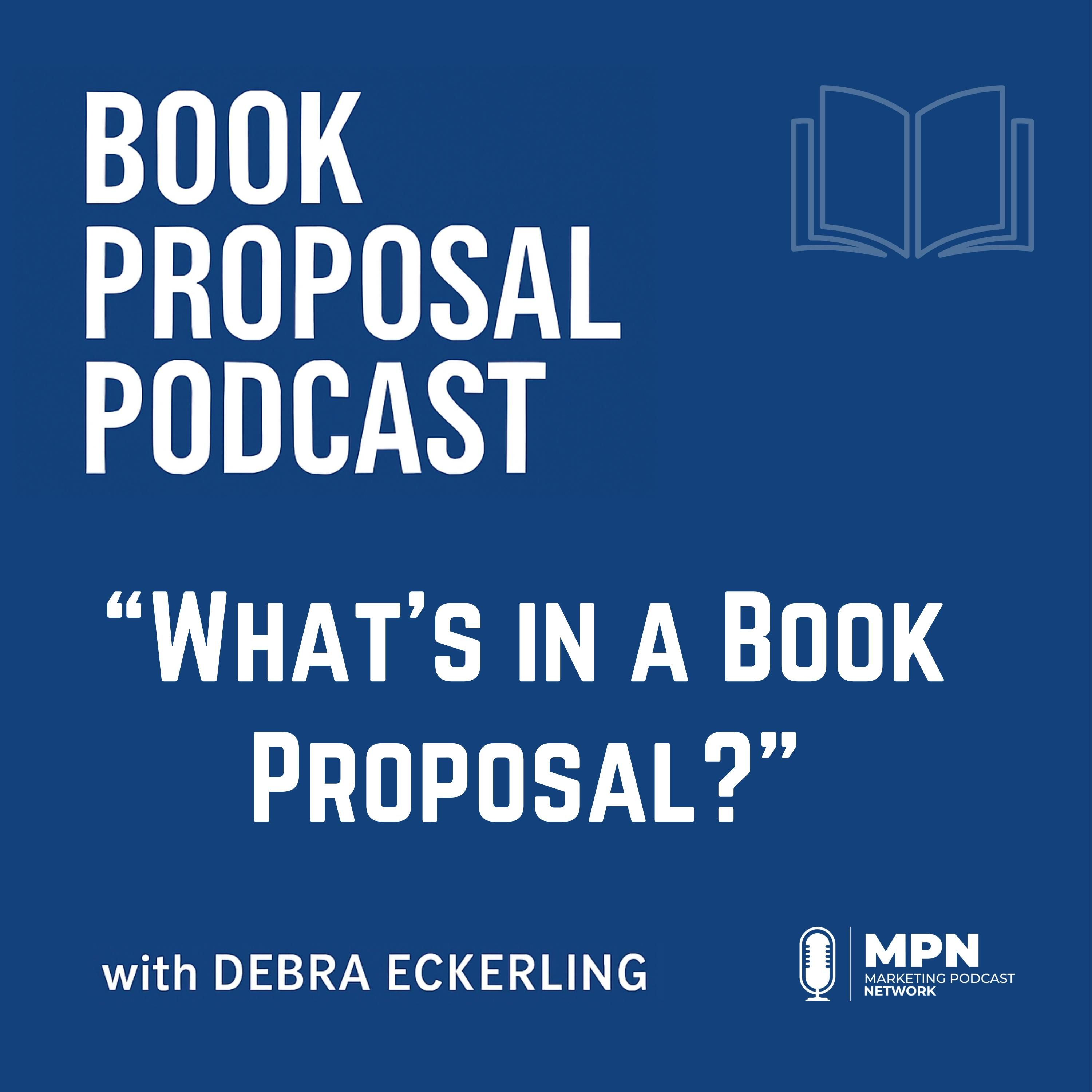 What’s In a Book Proposal? | Episode 2