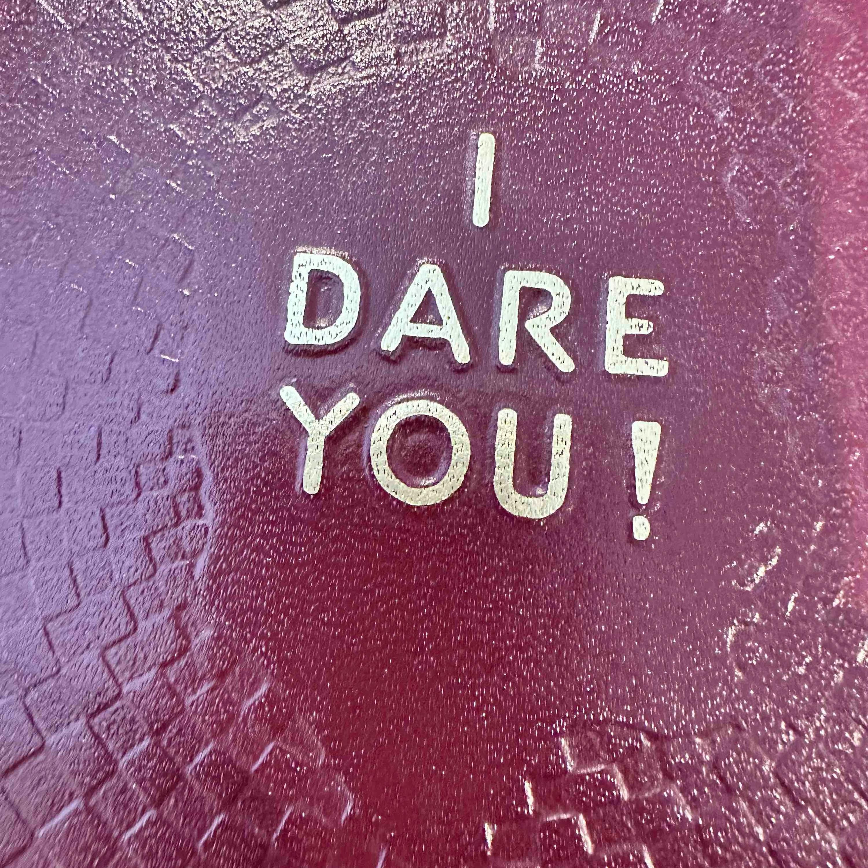 I dare you!