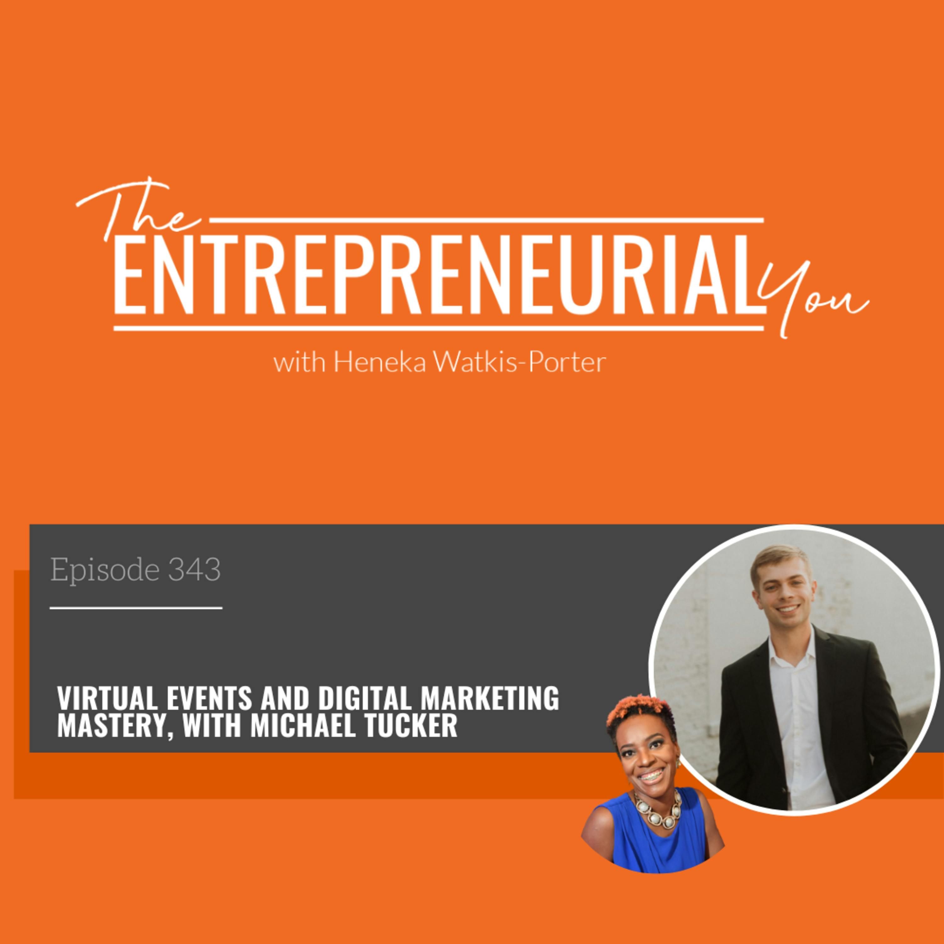 Virtual Events and Digital Marketing Mastery with Michael Tucker