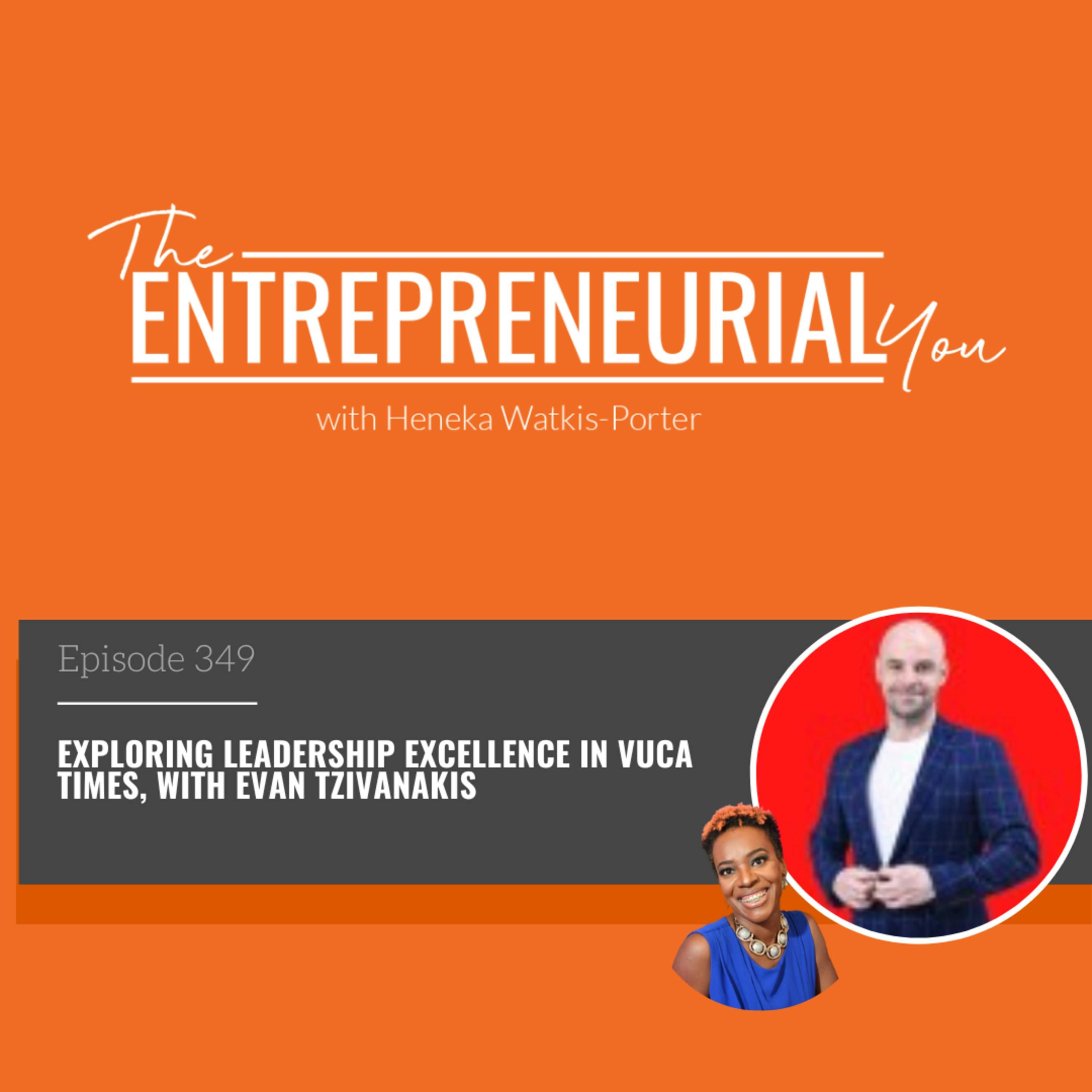 Exploring Leadership Excellence in VUCA Times, with Evan Tzivanakis