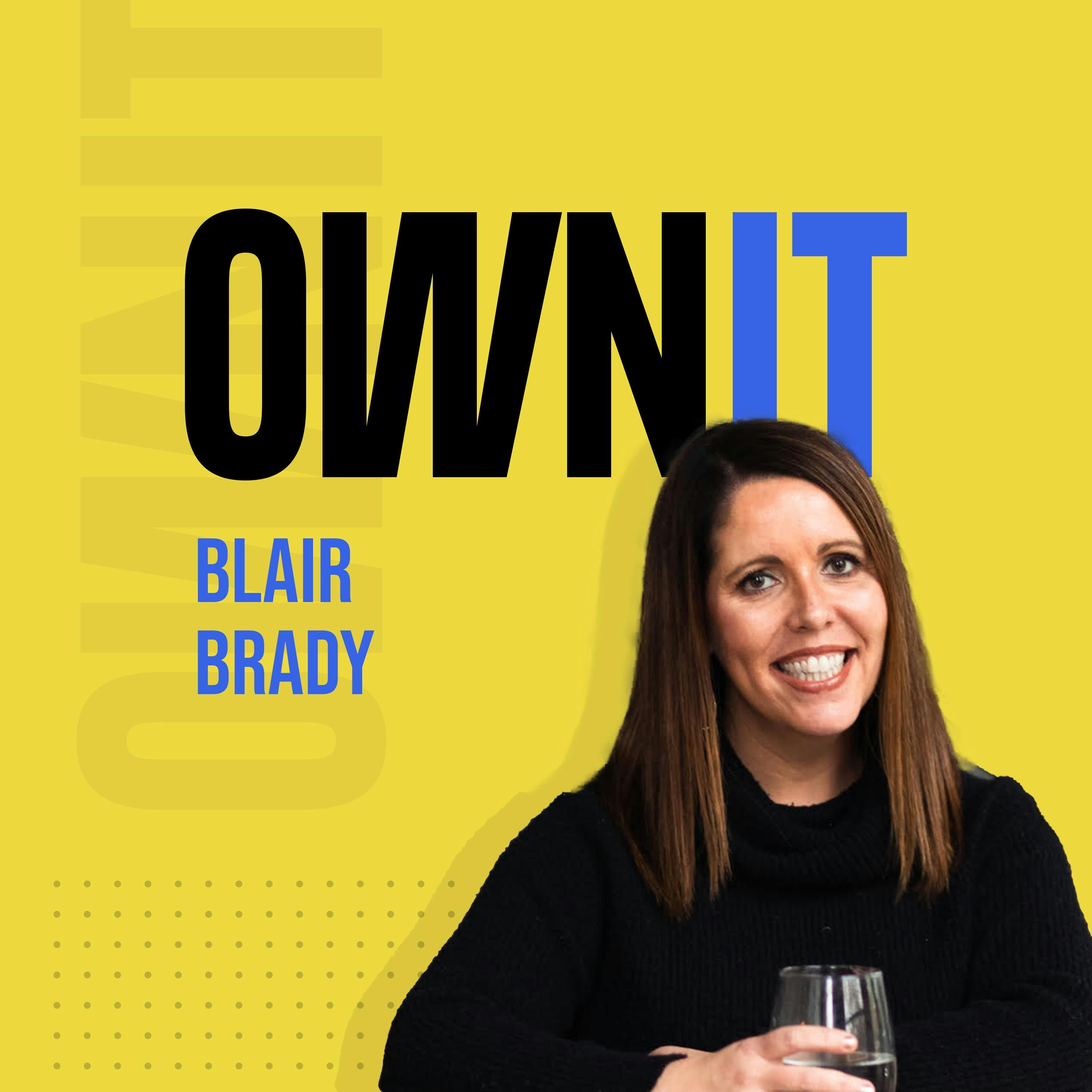 How Blair Brady of The With Agency, Owns It