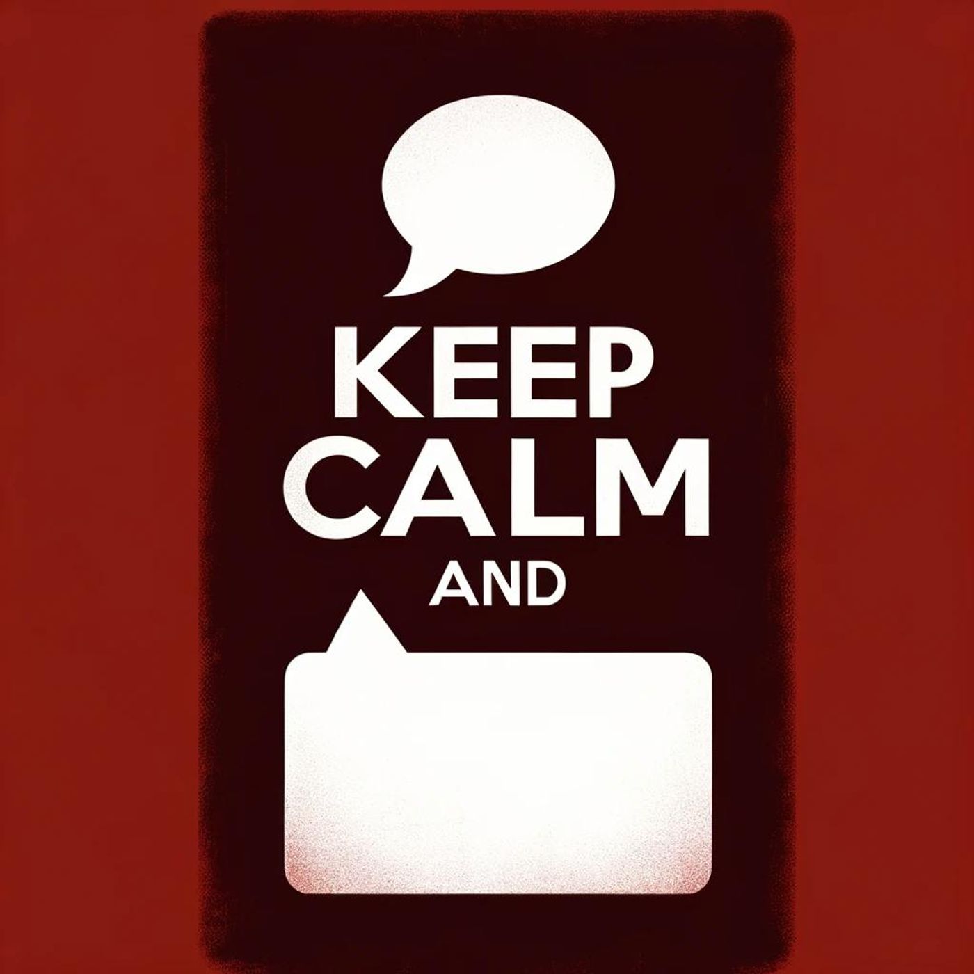Keep Calm and Dialog