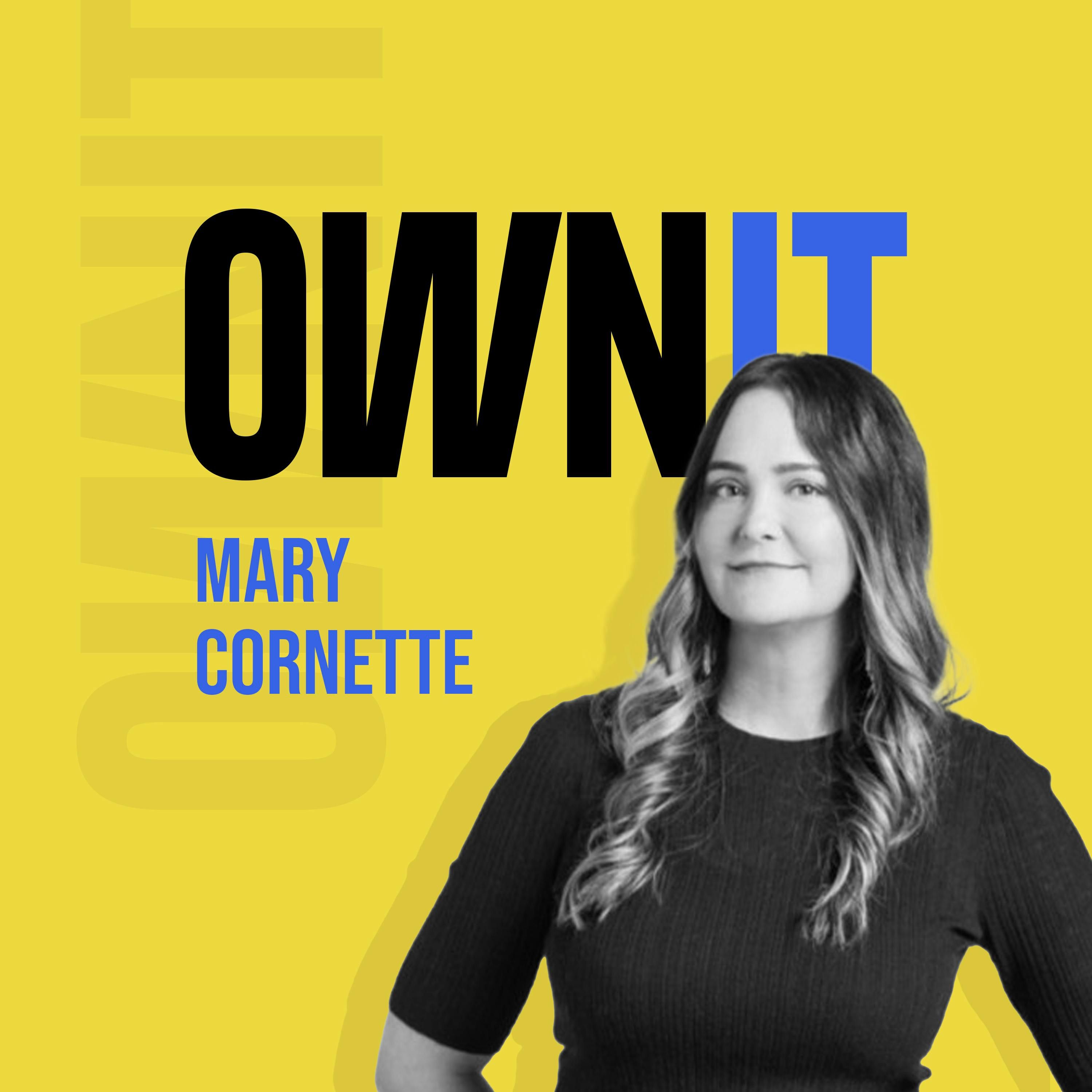 How Mary Cornette from Fuel, Owns It