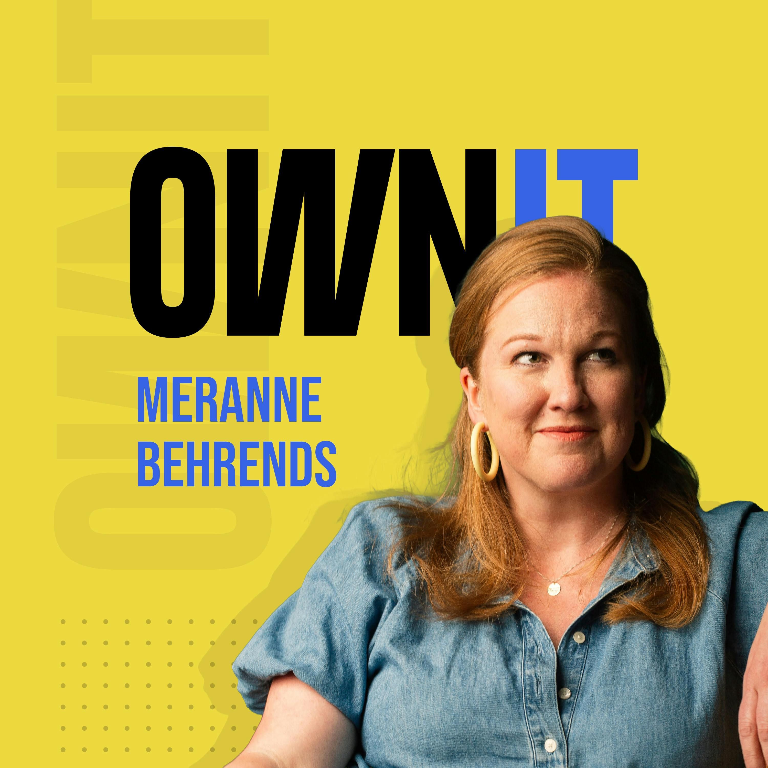 How Meranne Behrends from Words From The Woods, Owns It