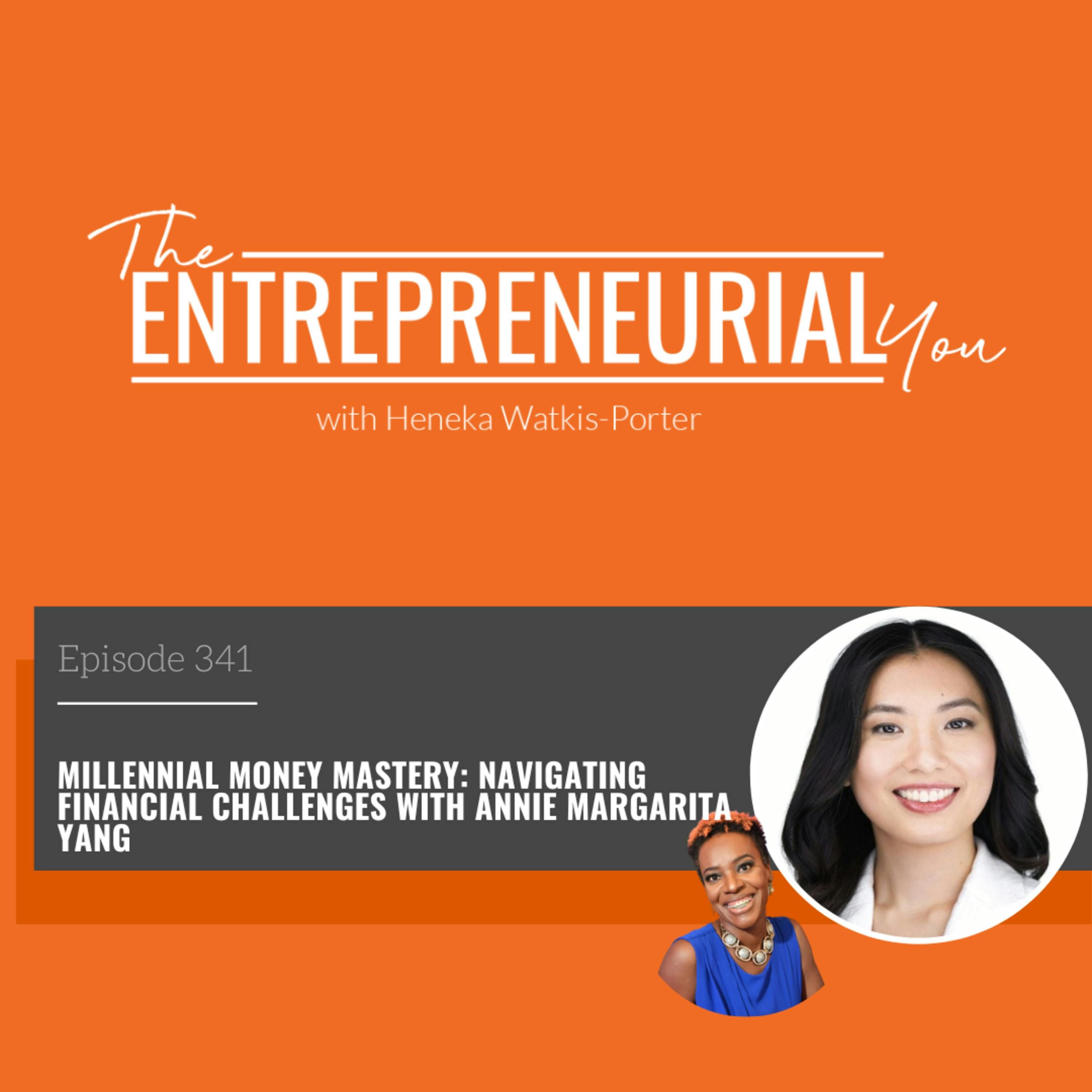 Millennial Money Mastery: Navigating Financial Challenges with Annie Margarita Yang