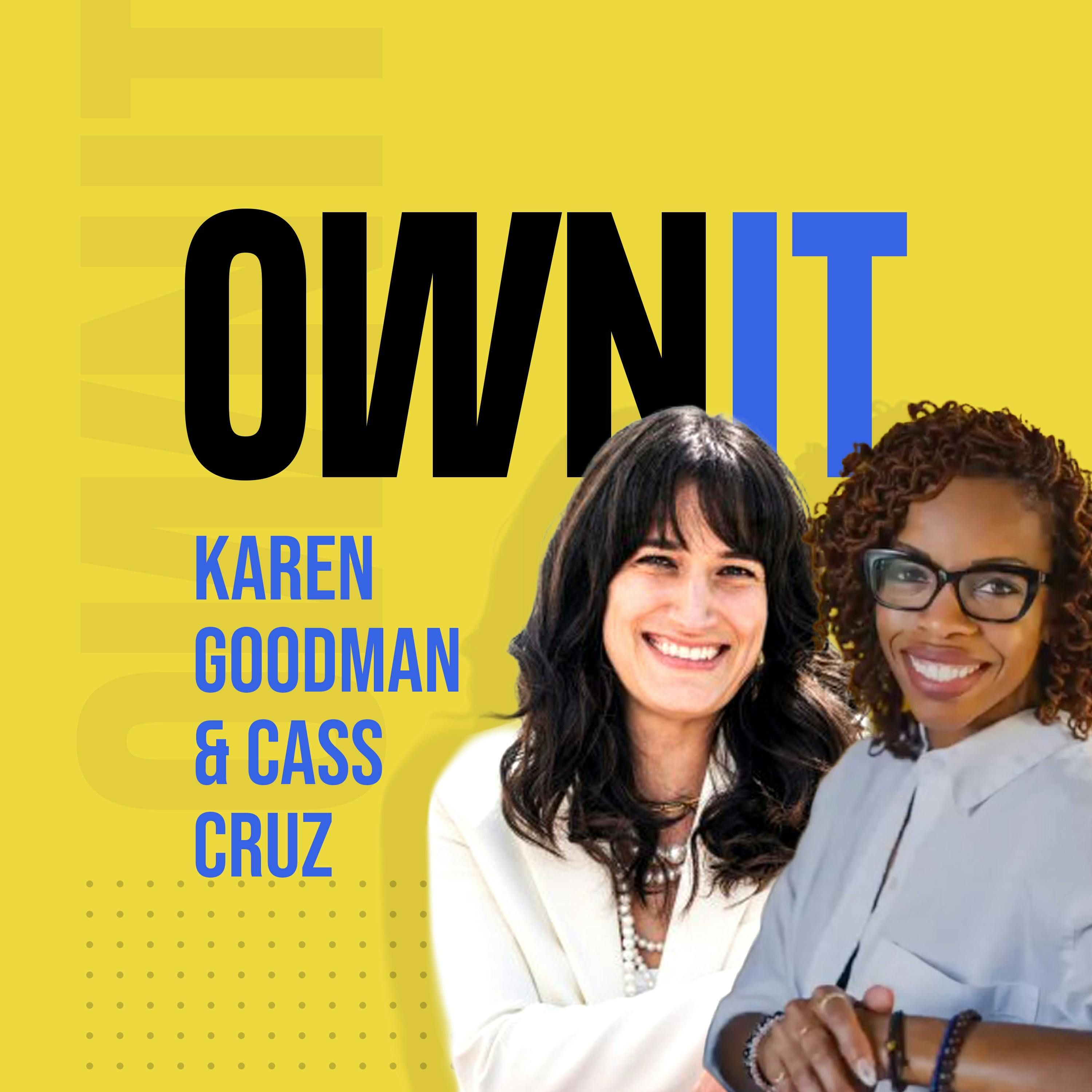 How Cass Cruz and Karen Goodman from Nova Consulting, Own It