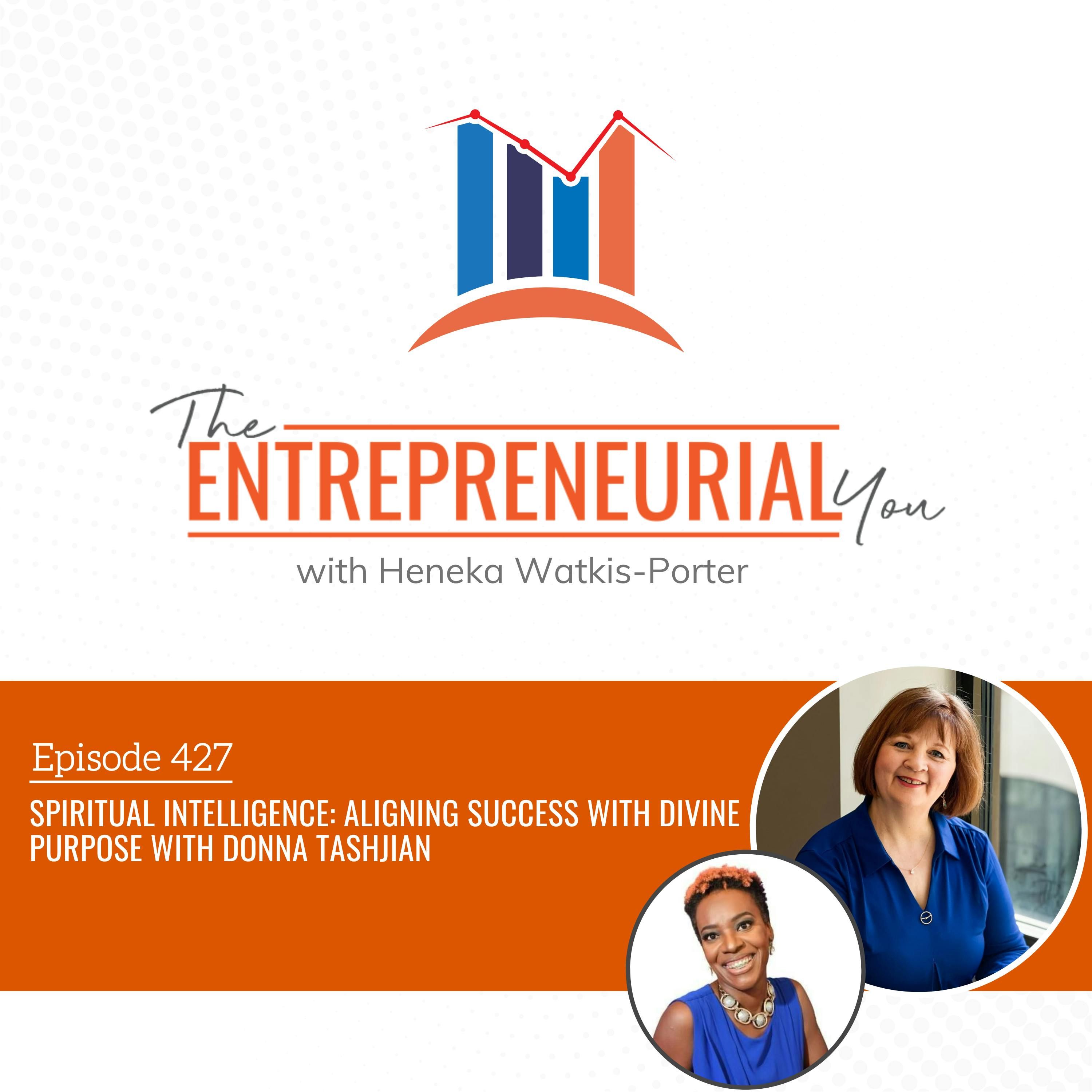 Spiritual Intelligence: Aligning Success with Divine Purpose With Donna Tashjian