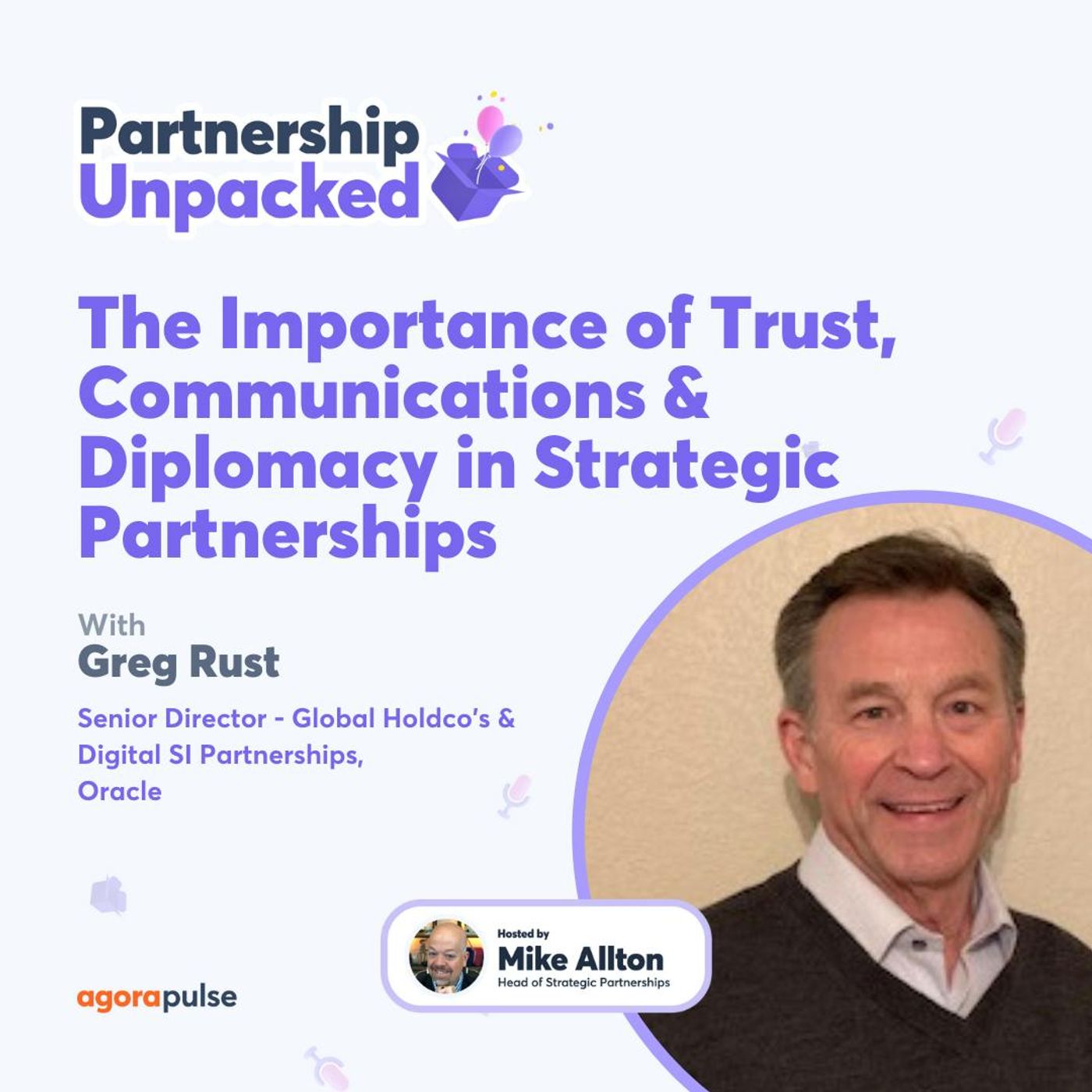 The Importance of Trust, Communications, & Diplomacy in Strategic Partnerships with Greg Rust