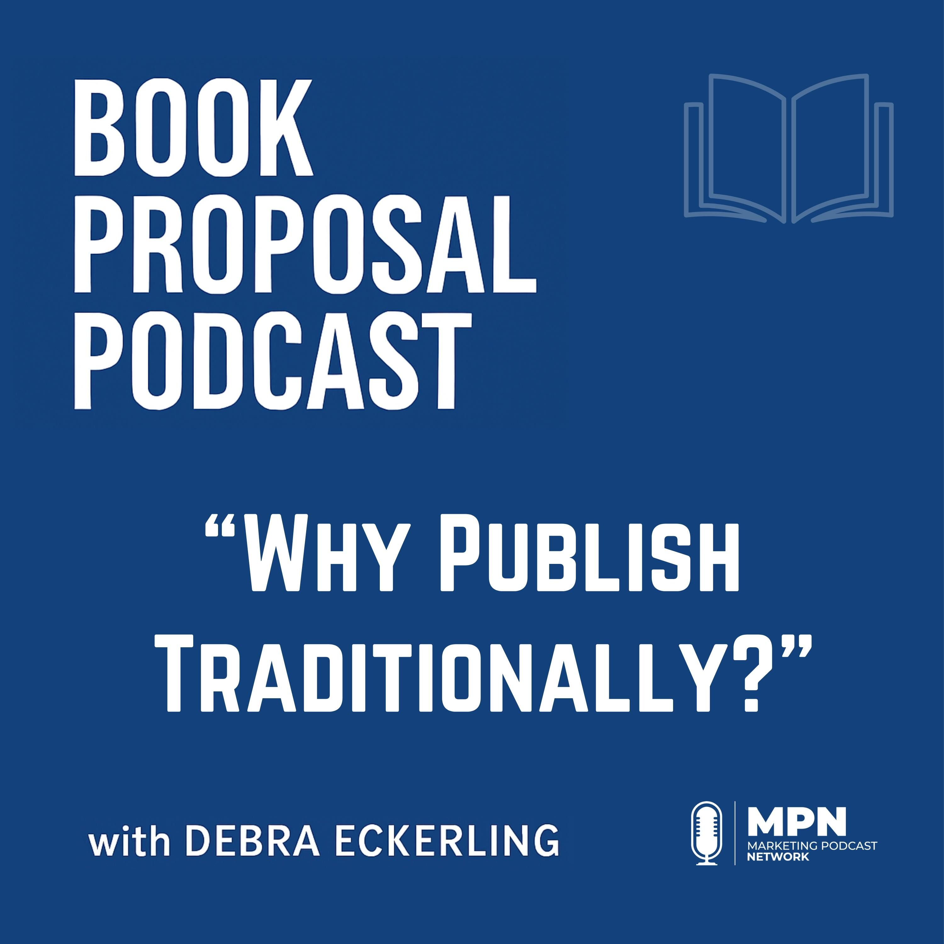 Why Publish Traditionally? | Episode 8