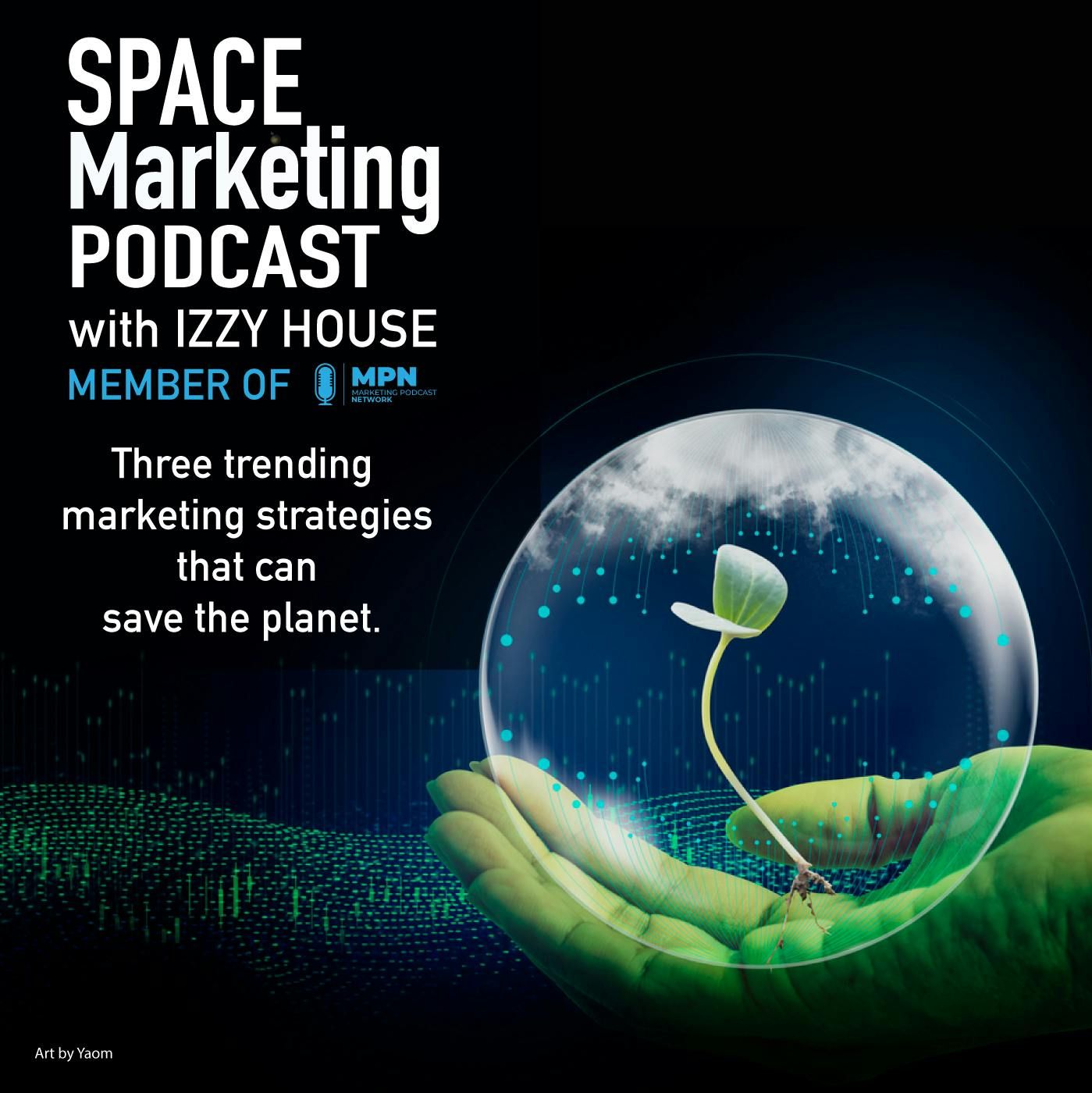Space Marketing Podcast – Marketing strategies that can save the planet