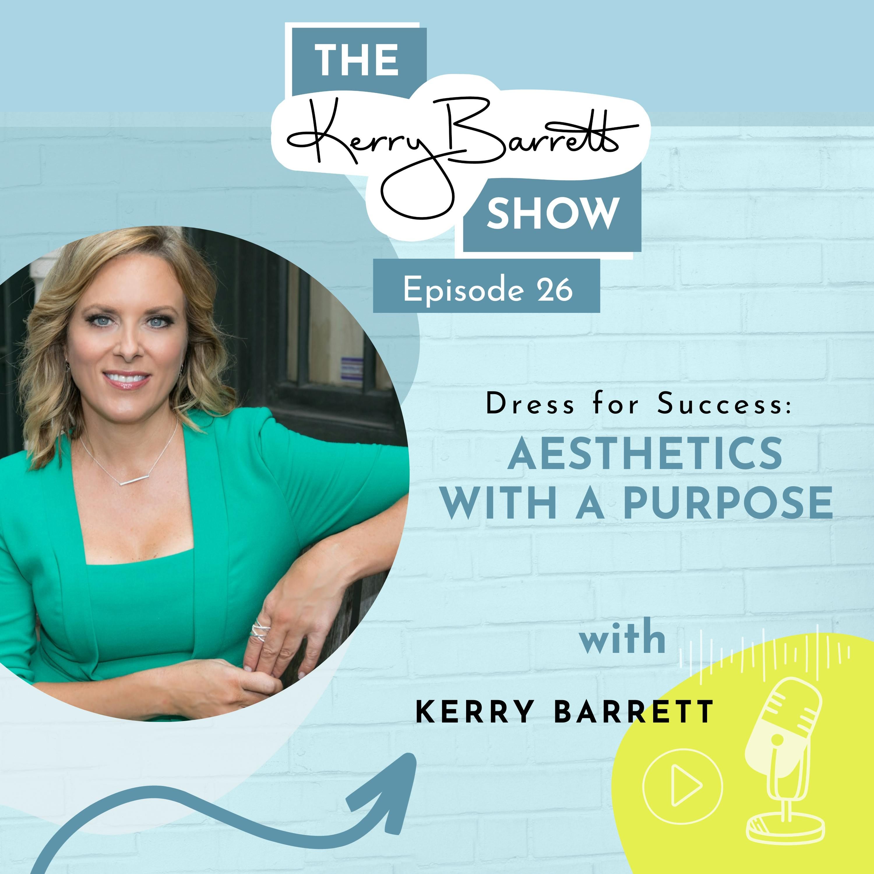 Episode 26:  Aesthetics with a Purpose