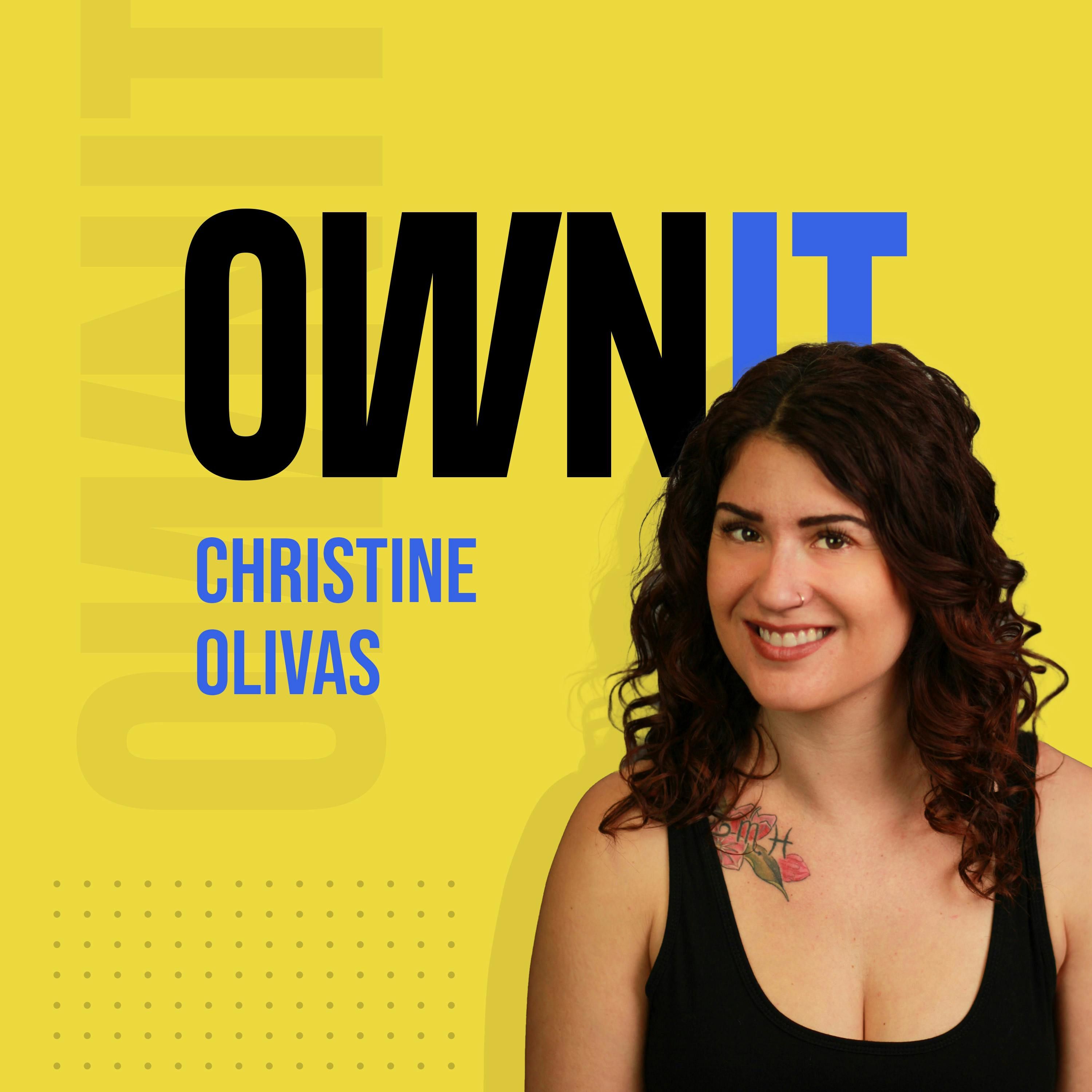 How Christine Olivas of No Single Individual, Owns It