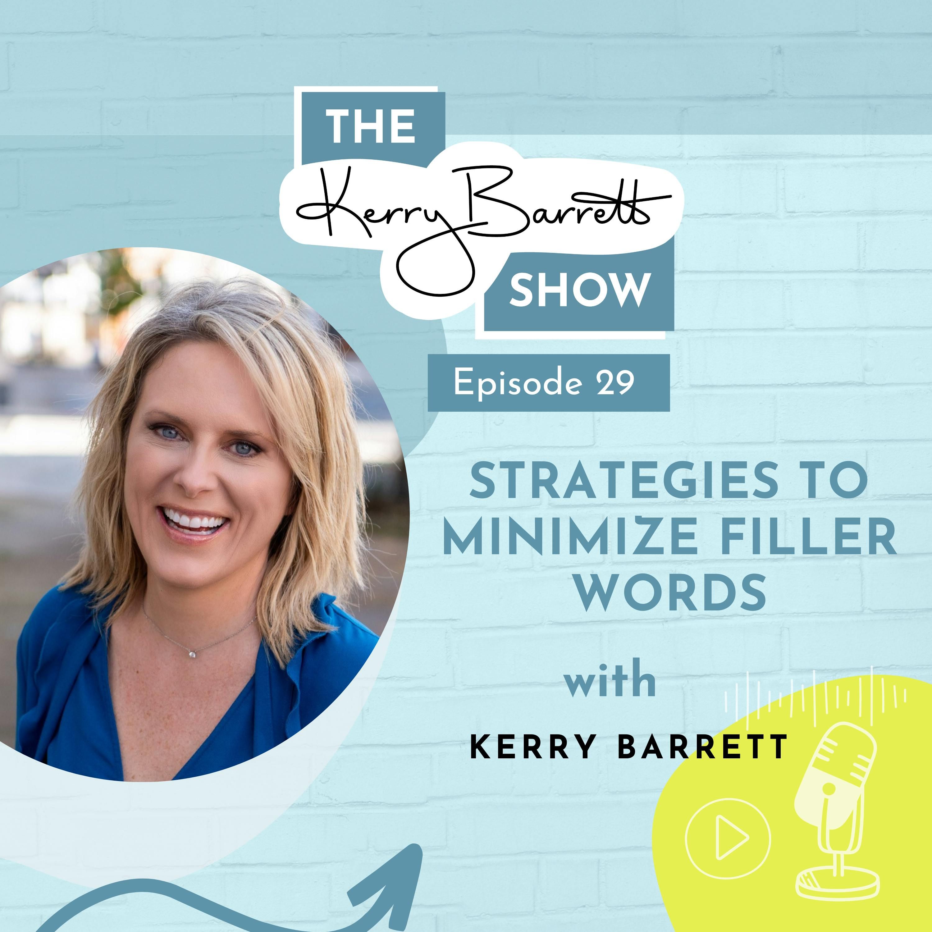 Episode 29: Strategies to Minimize Filler Words