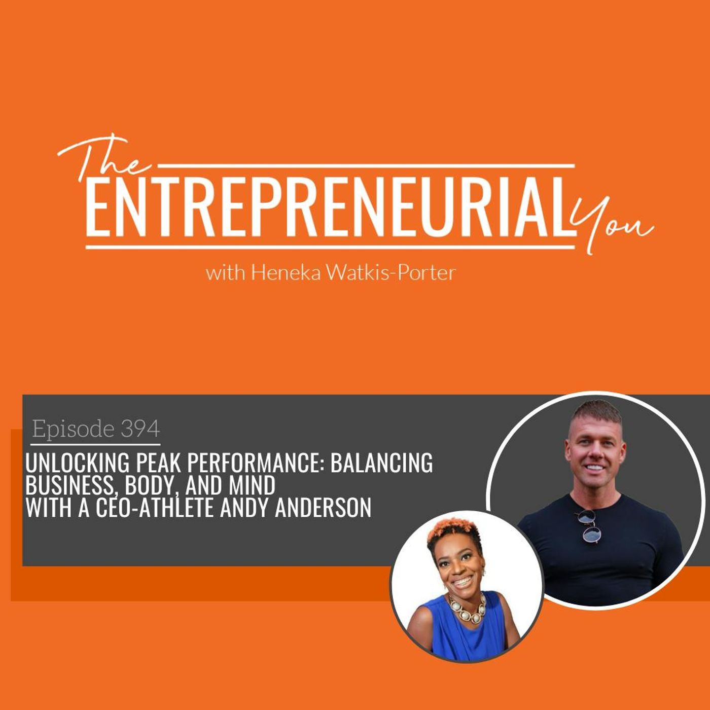 Unlocking Peak Performance: Balancing Business, Body And Mind With A CEO-Athlete Andy Anderson