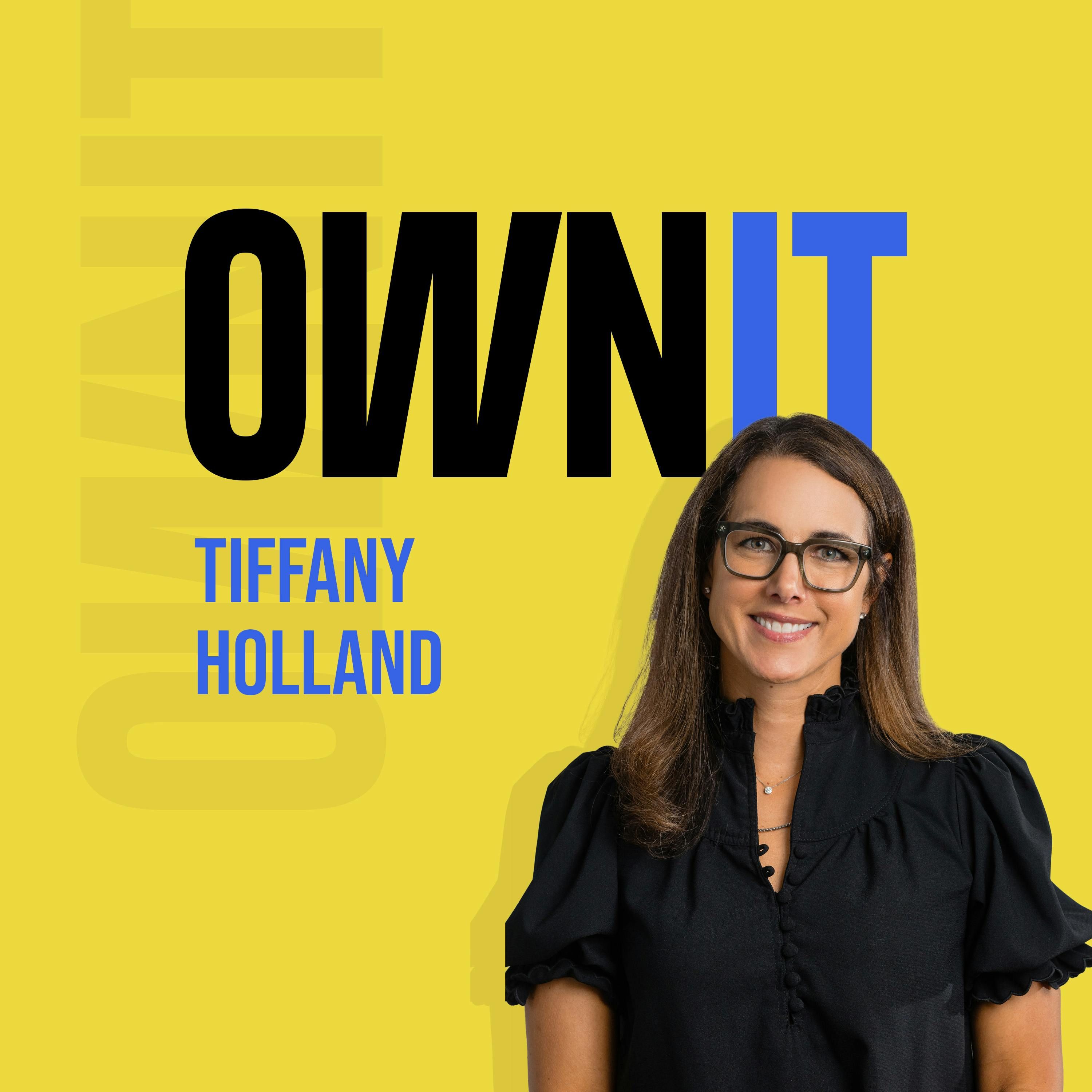 How Tiffany Holland of Consiglieri, Owns It