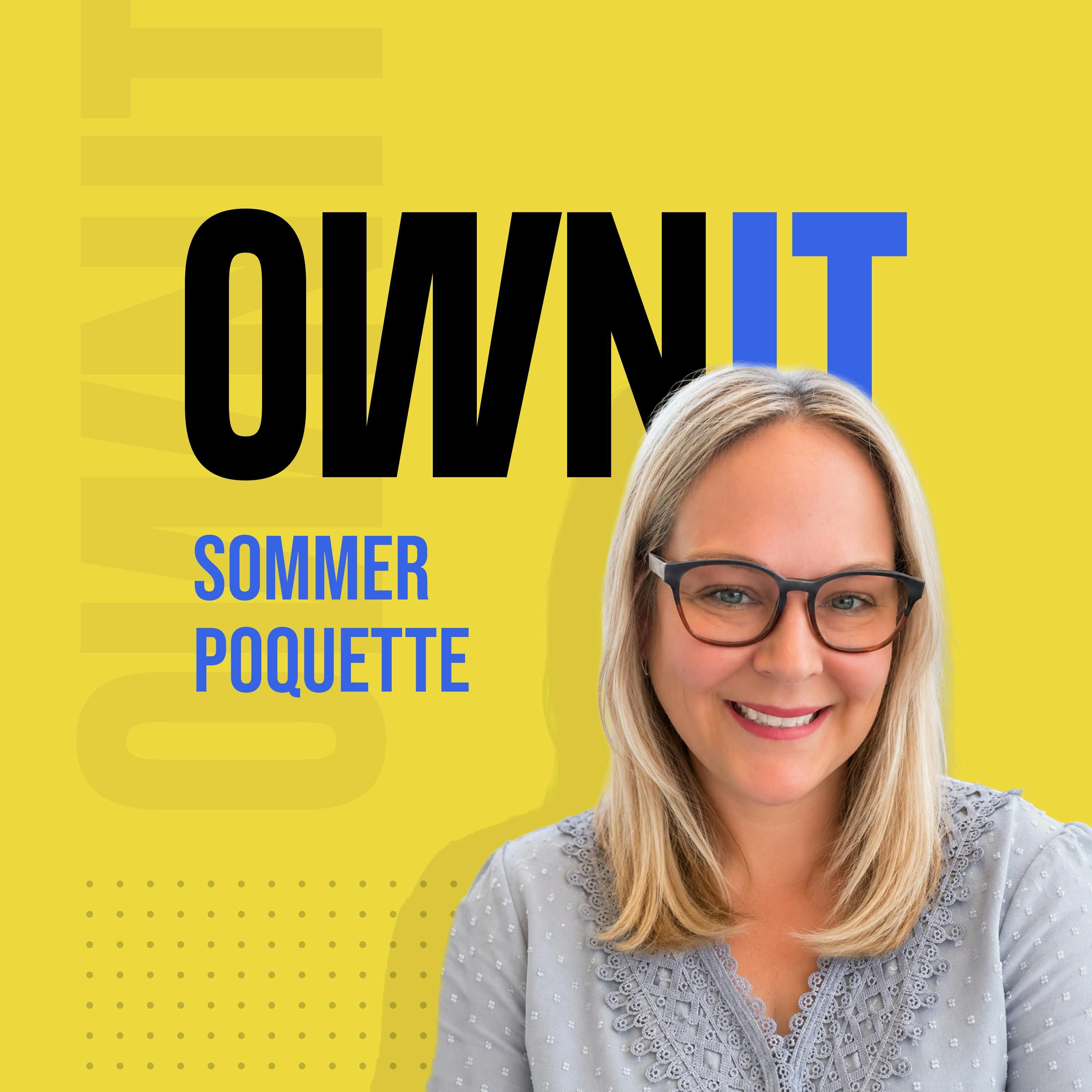 How Sommer Poquette from Keep It Reel Social, Owns It