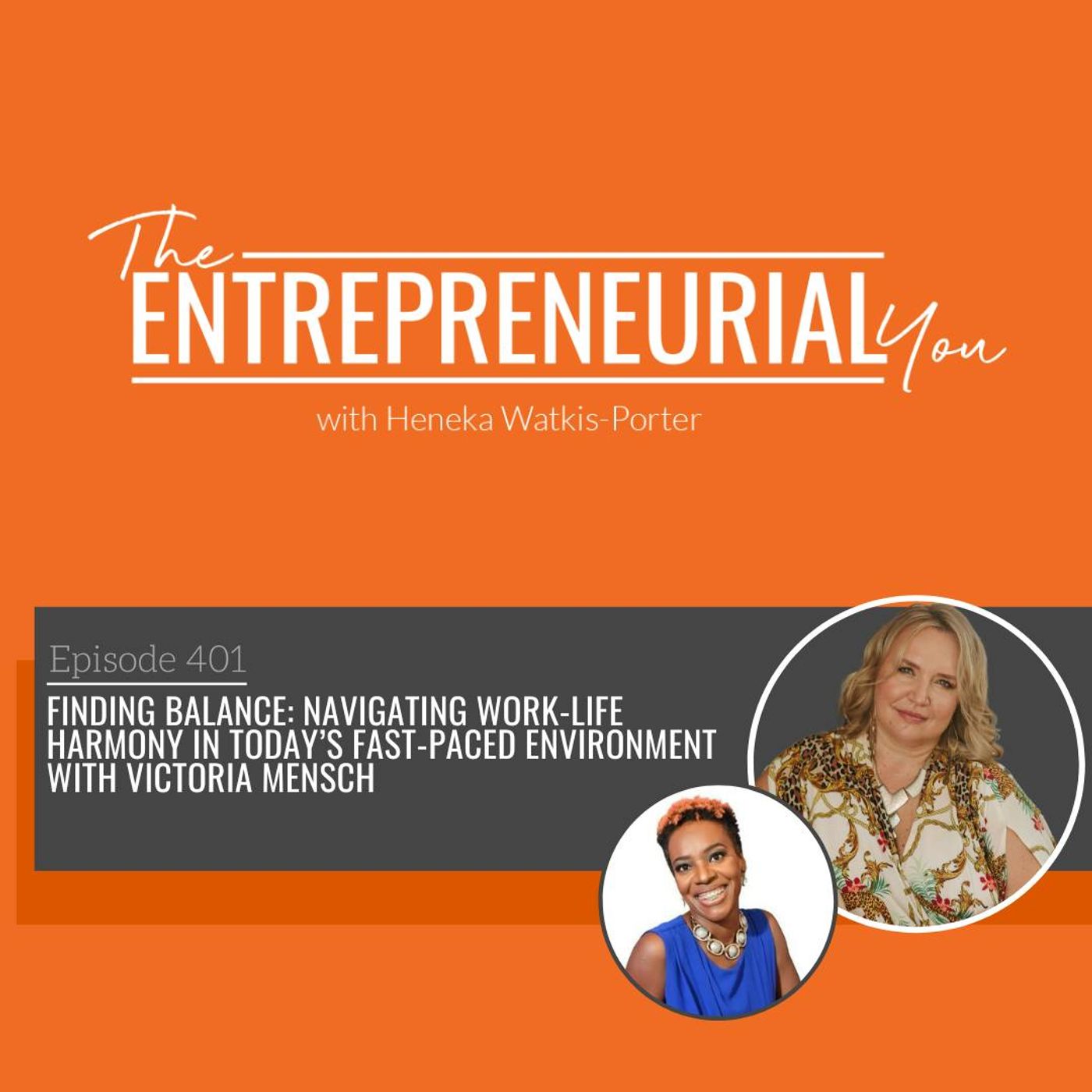 Finding Balance: Navigating Work-Life Harmony in Today’s Fast-Paced Environment With Victoria Mensch