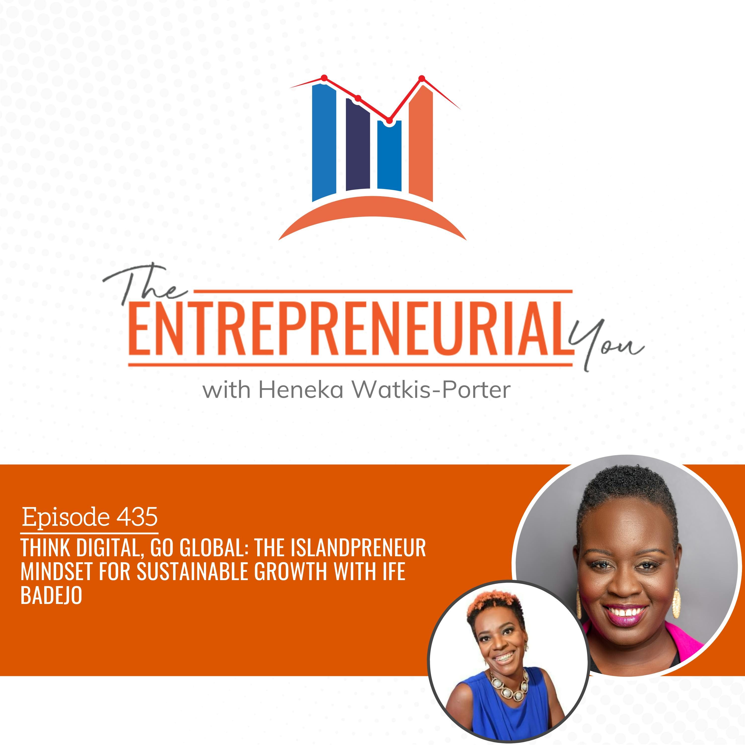 Think Digital, Go Global: The Islandpreneur Mindset for Sustainable Growth With Ife Badejo