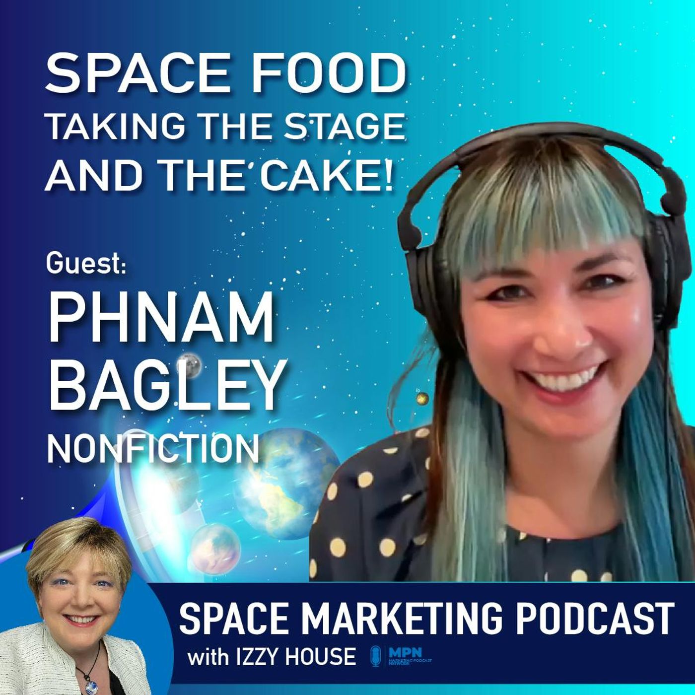 Space Marketing Podcast with Phnam Bagley
