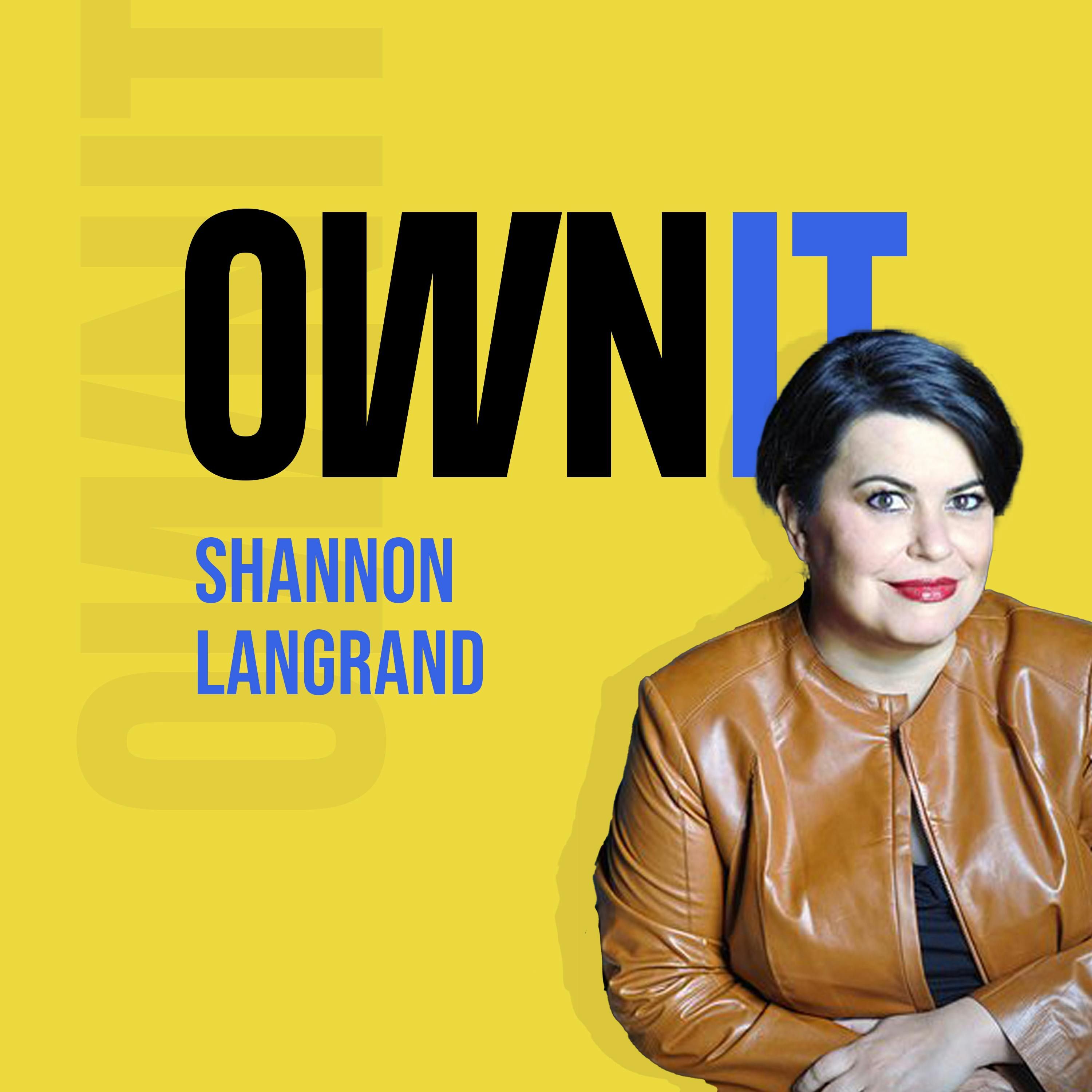 How Shannon Langrand from Langrand, Owns It
