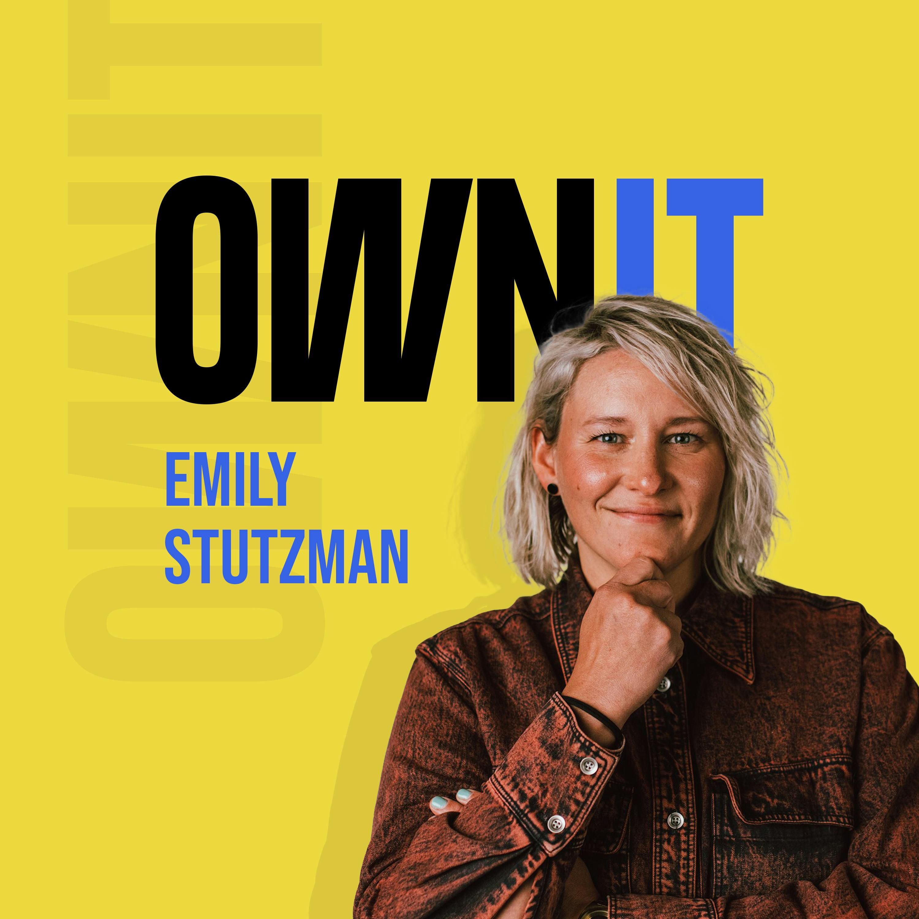 How Emily Stutzman of Happylucky,  Owns It