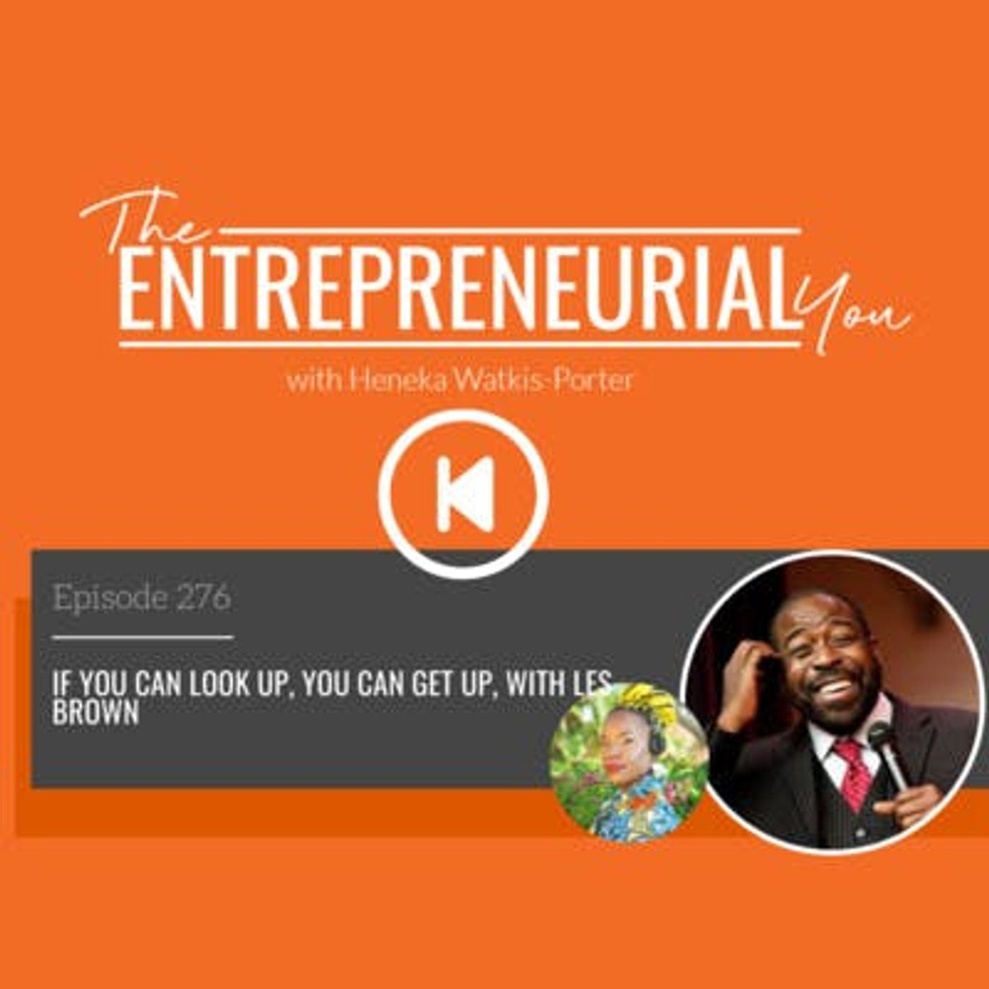 If You Can Look Up, You Can Get Up, with Les Brown