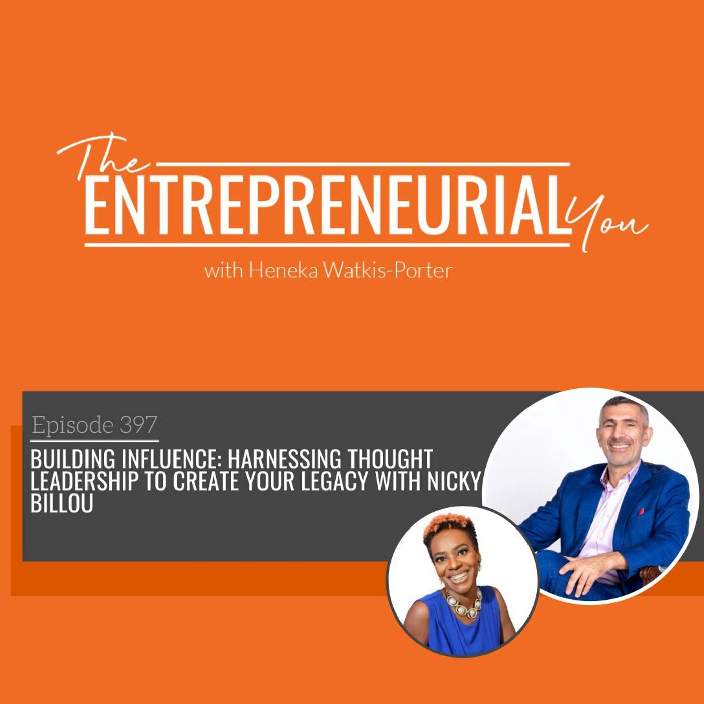 Building Influence: Harnessing Thought Leadership to Create Your Legacy With Nicky Billou