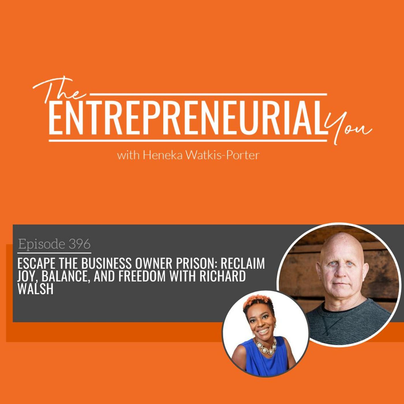 Escape the Business Owner Prison: Reclaim Joy, Balance, and Freedom With Richard Walsh