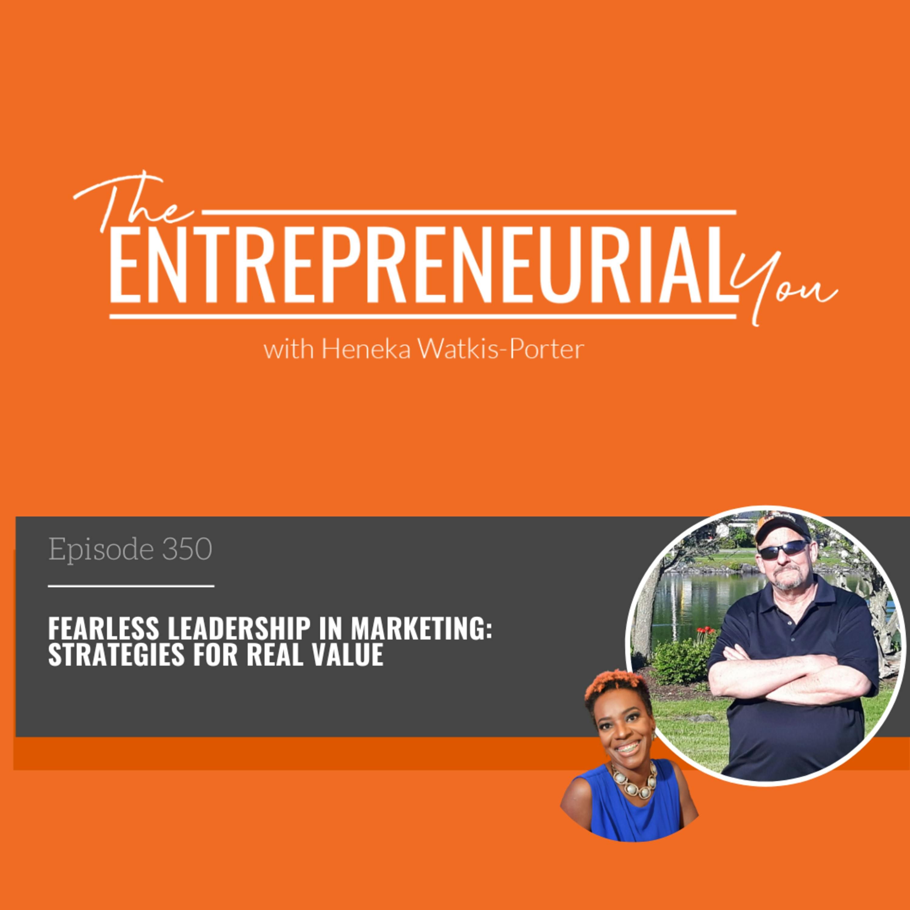Fearless Leadership in Marketing: Strategies for Real Value