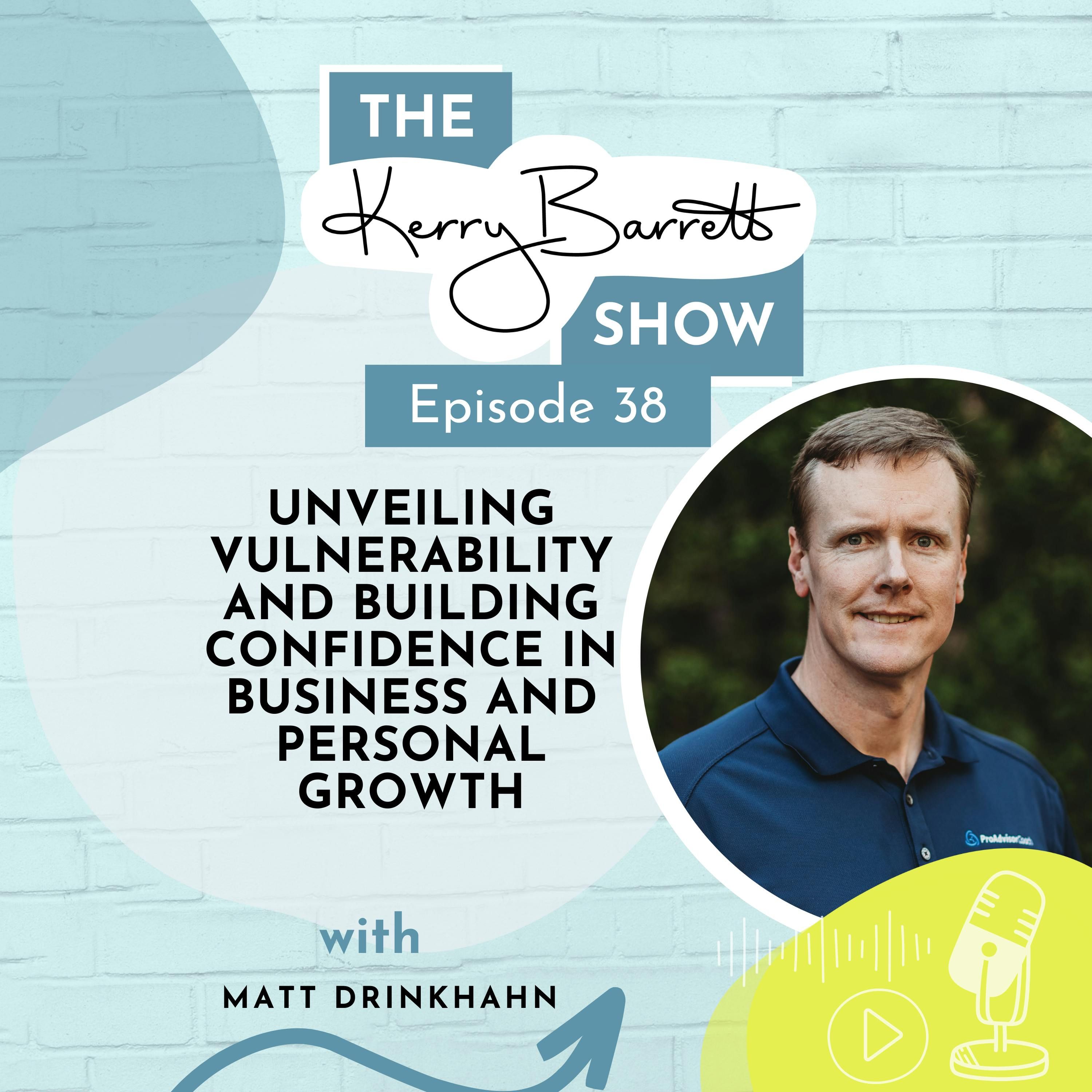 Episode 38: Unveiling Vulnerability and Building Confidence in Business and Personal Growth