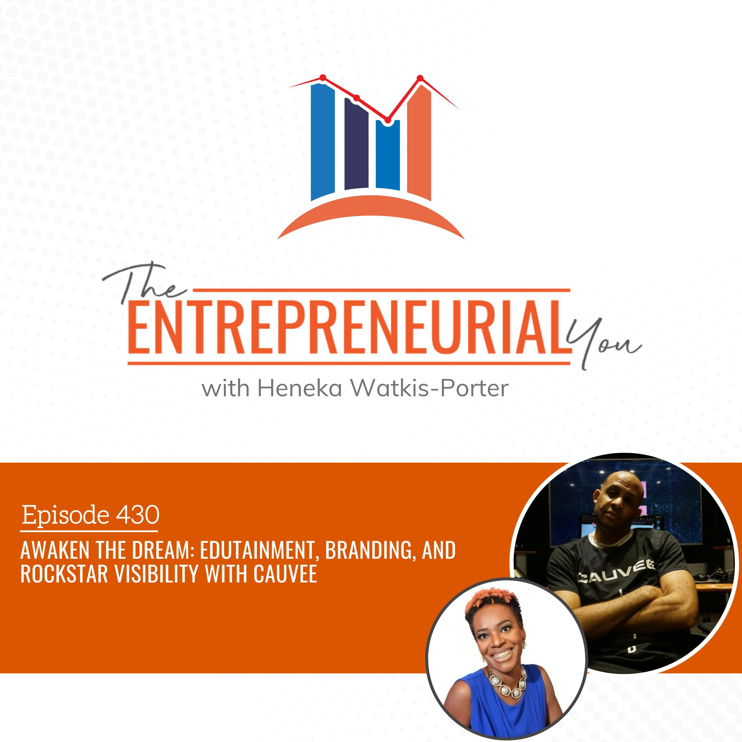 Awaken the Dream: Edutainment, Branding, and Rockstar Visibility With Cauvee
