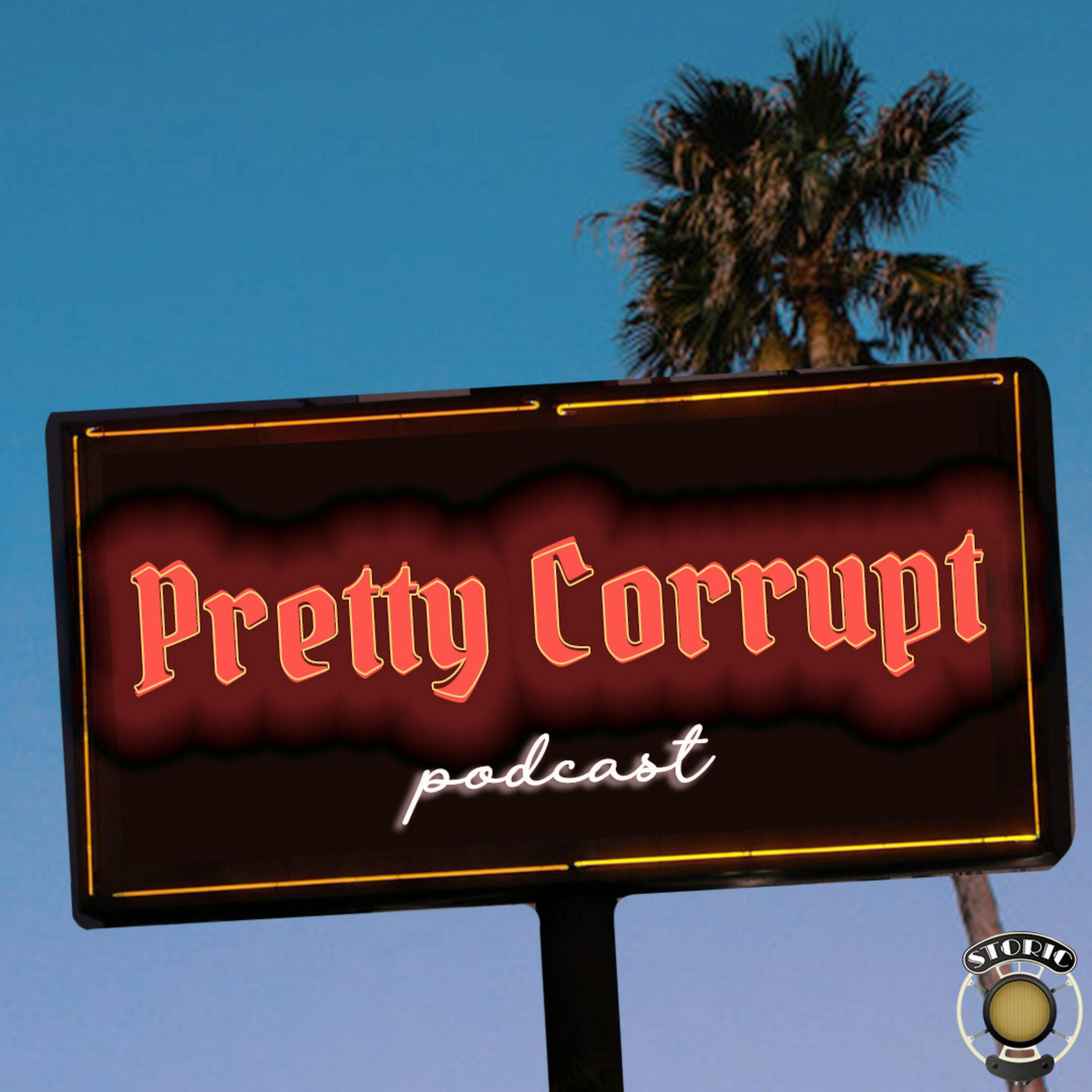 Pretty Corrupt Podcast