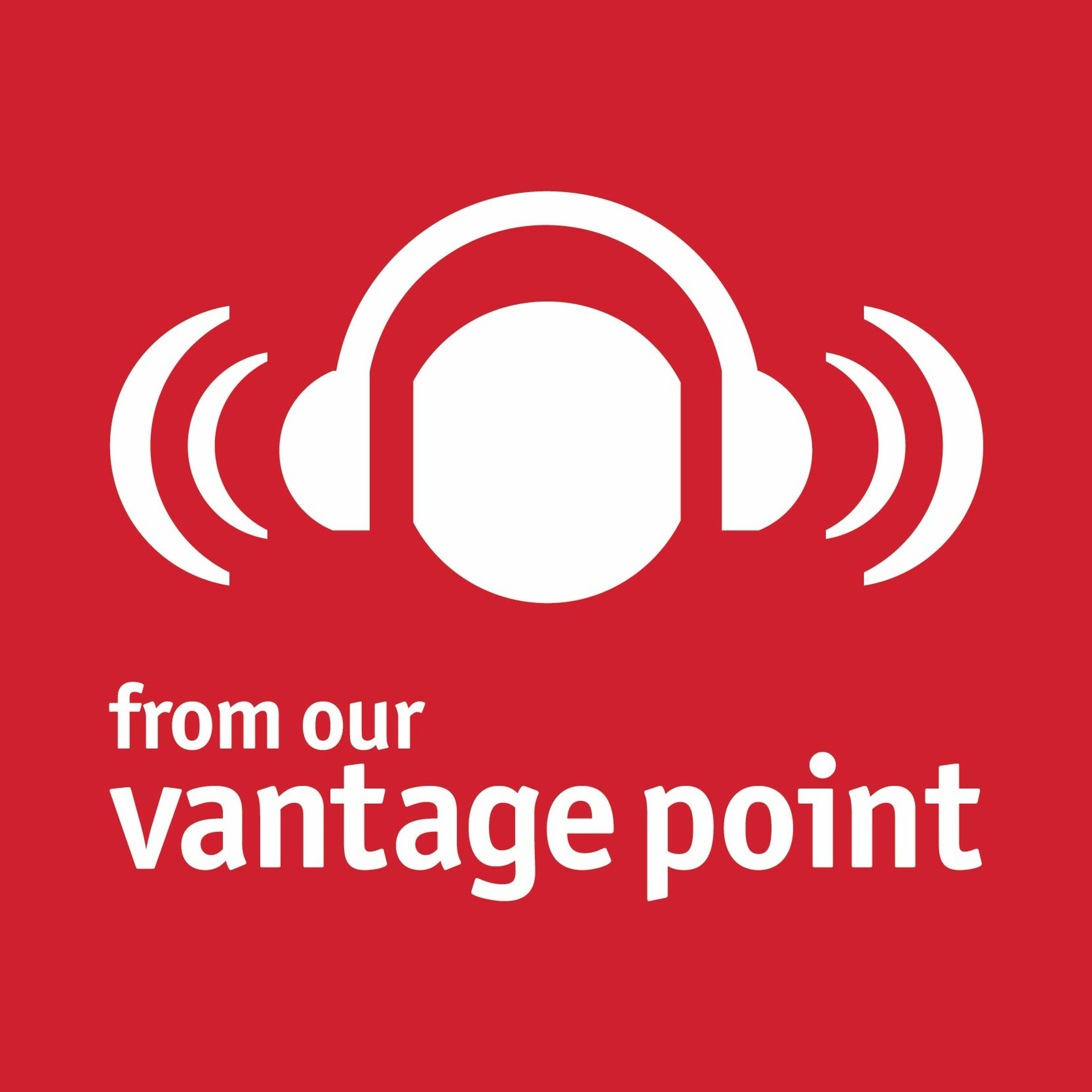 From Our Vantage Point