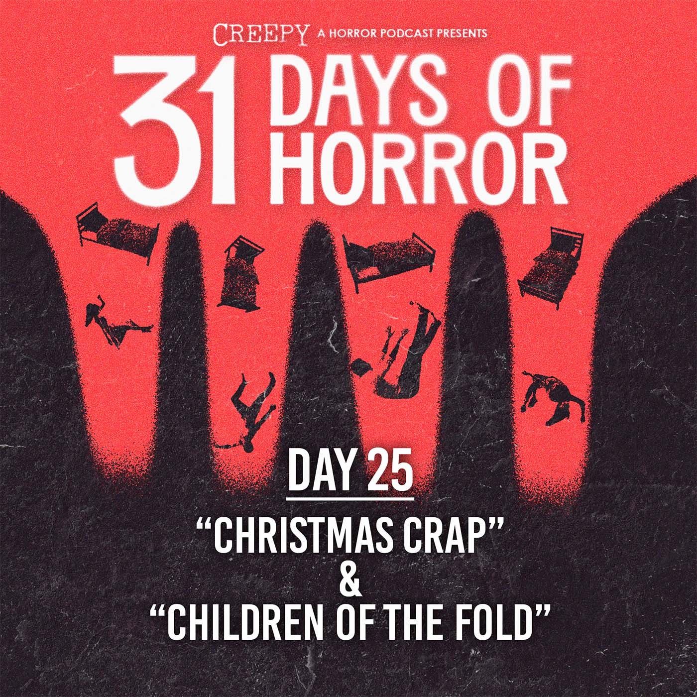 Day 25 - Christmas Crap & Children of the Fold Day 25 - Christmas Crap & Children of the Fold