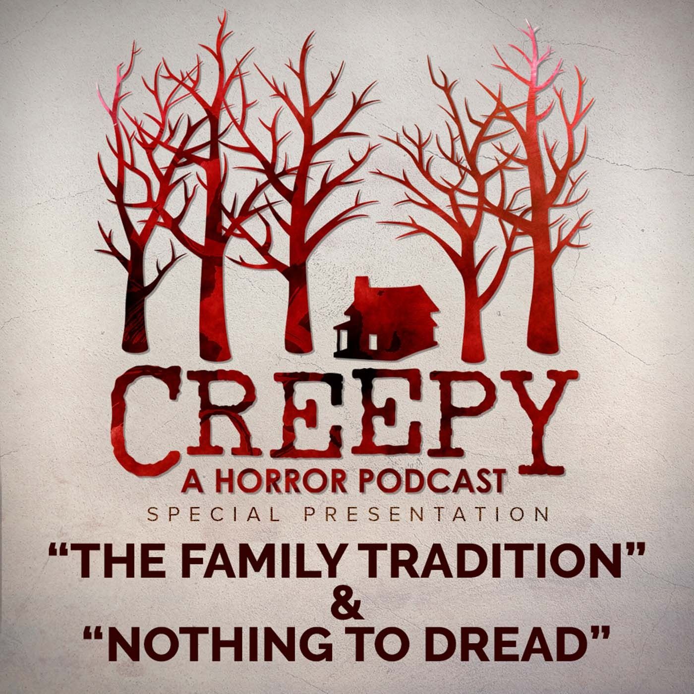 The Family Tradition & Nothing to Dread