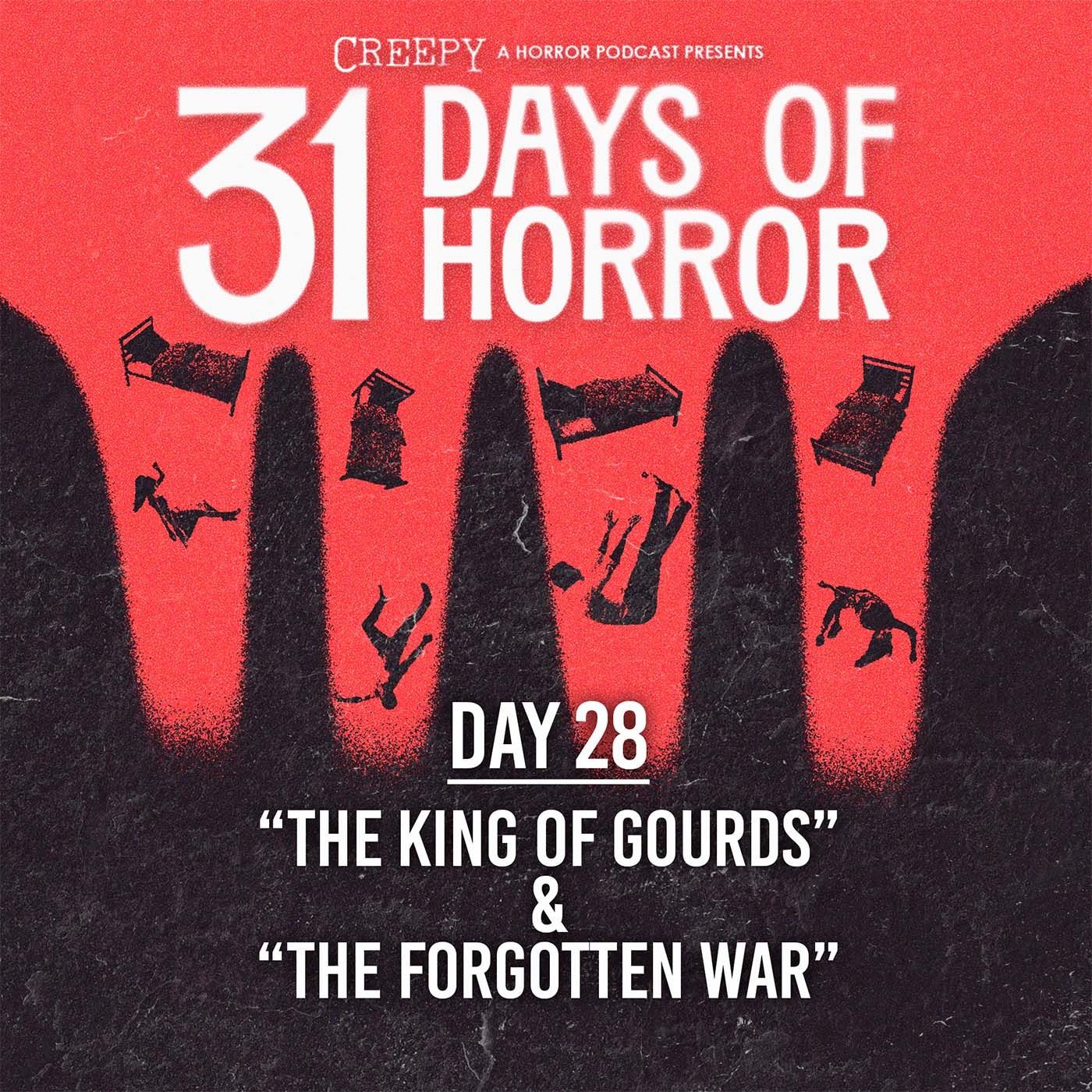 Day 28 - The King of Gourds & The Forgotten War