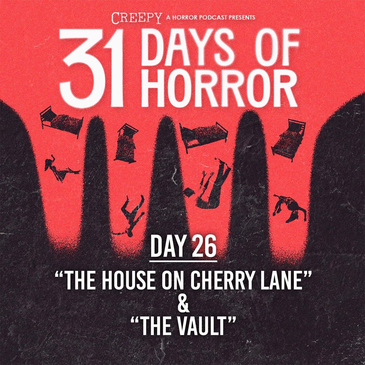 Day 26 - The House on Cherry Lane & The Vault Day 26 - The House on Cherry Lane & The Vault