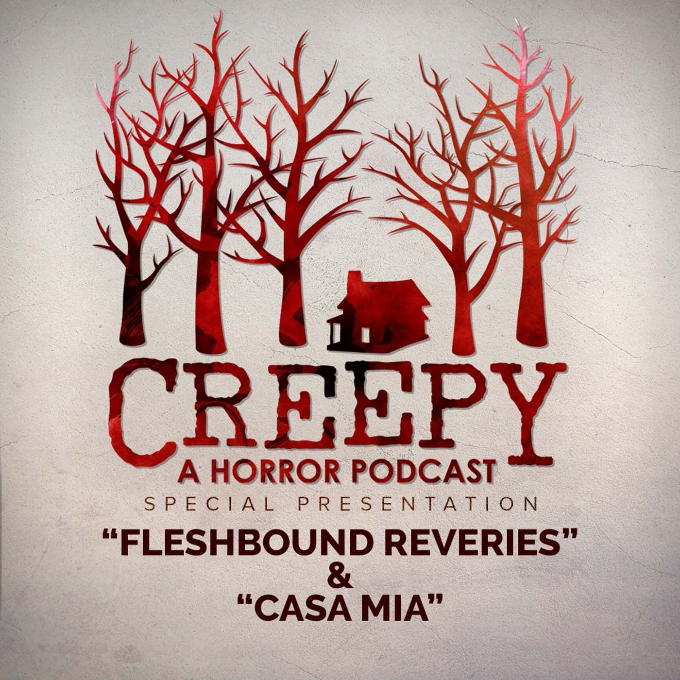 Fleshbound Reveries & Casa Mia