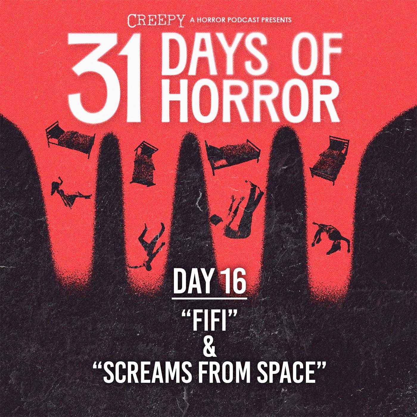 Day 16 - Fifi & Screams From Space
