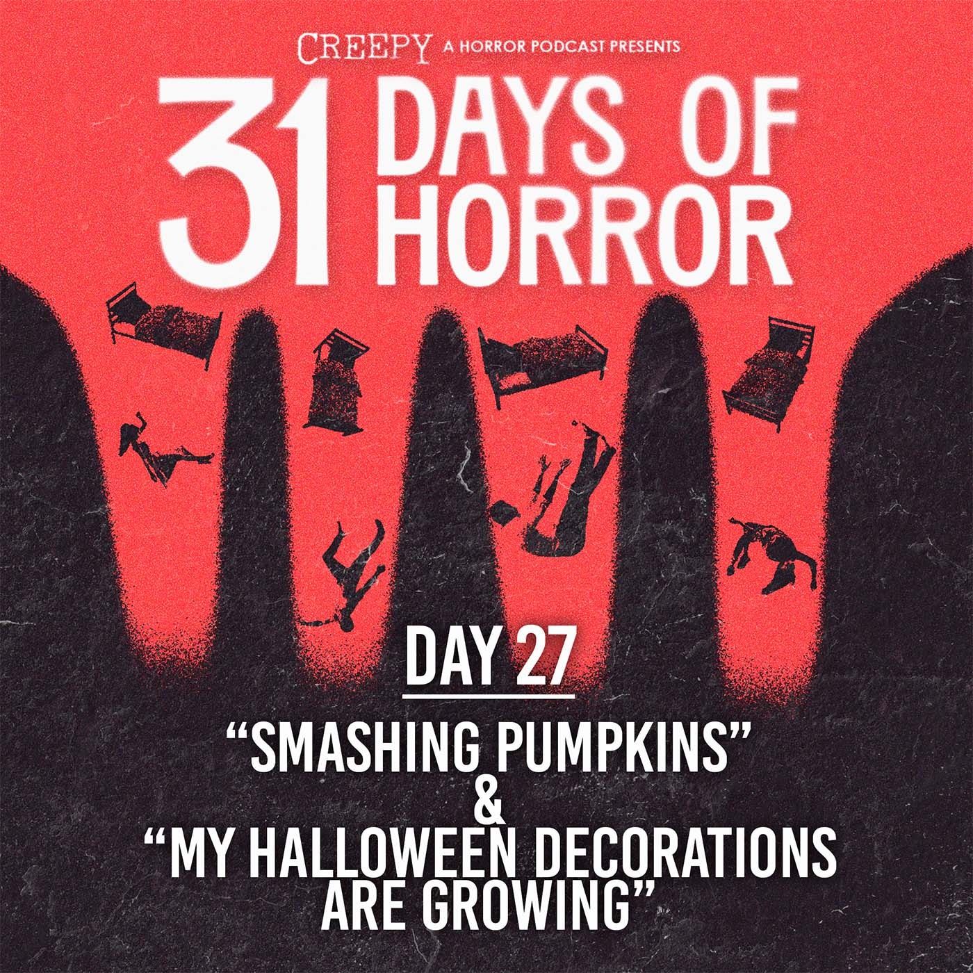 Day 27 - Smashing Pumpkins & My Halloween Decorations Are Growing Day 27 - Smashing Pumpkins & My Halloween Decorations Are Growing