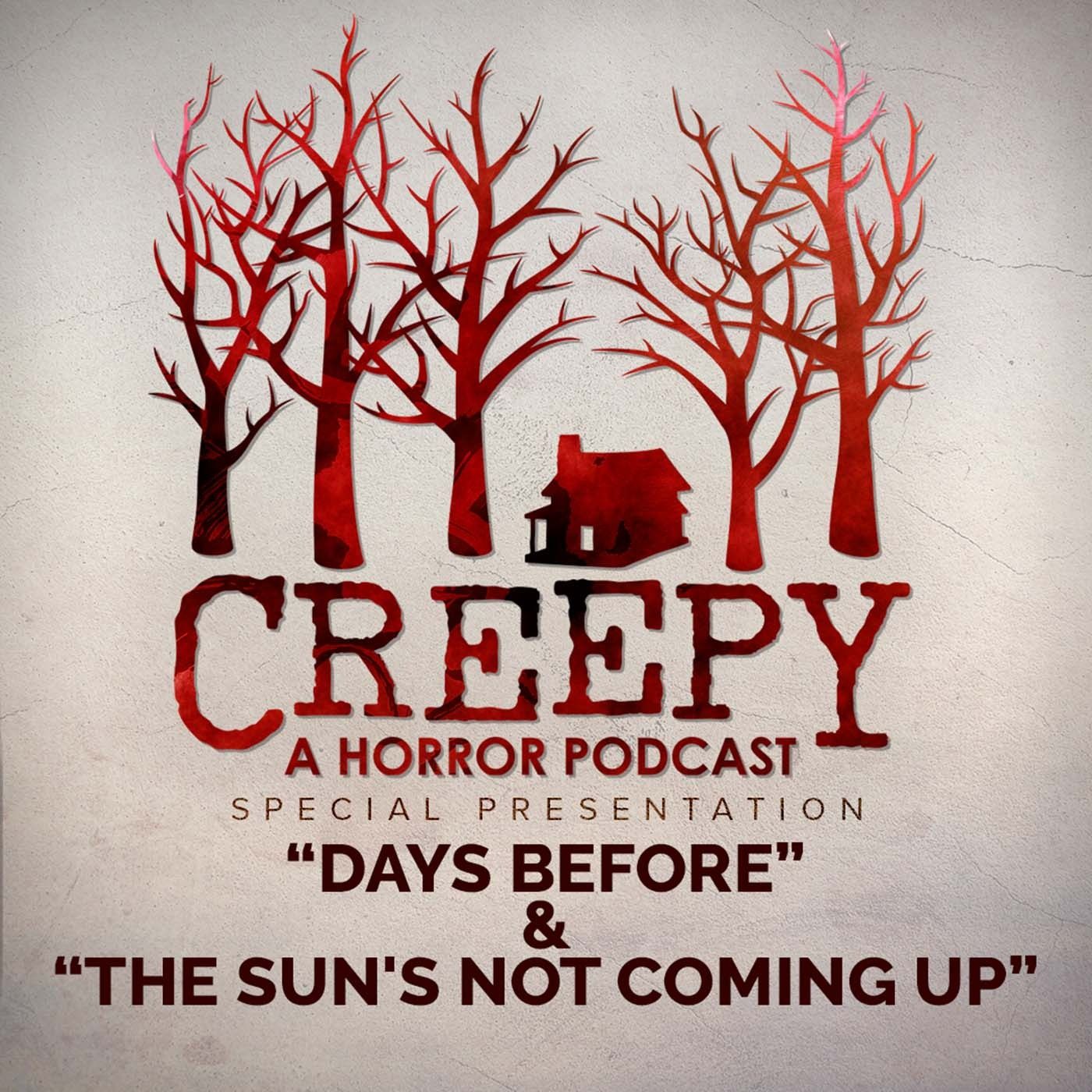 Days Before & The Sun’s Not Coming Up