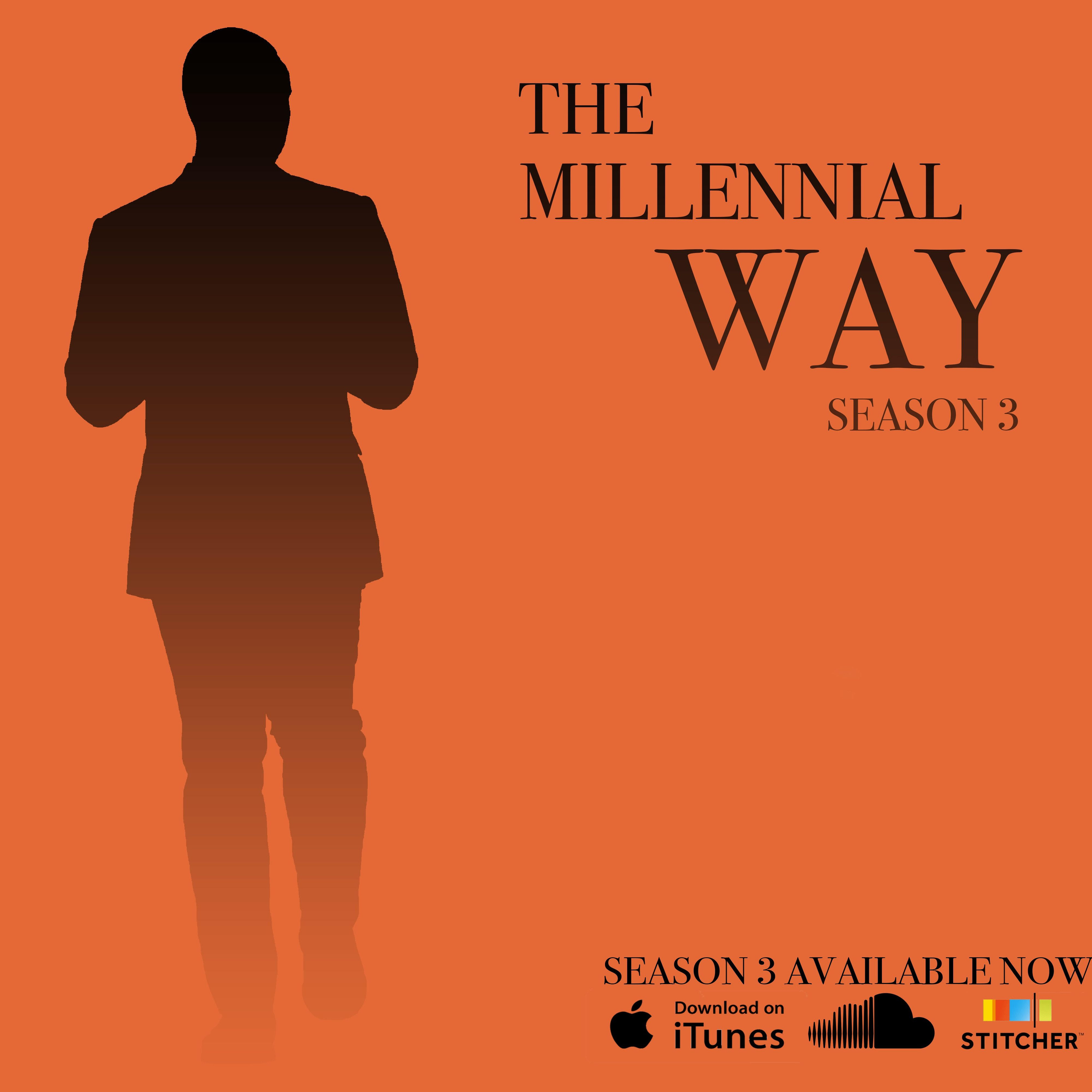 The Millennial Way