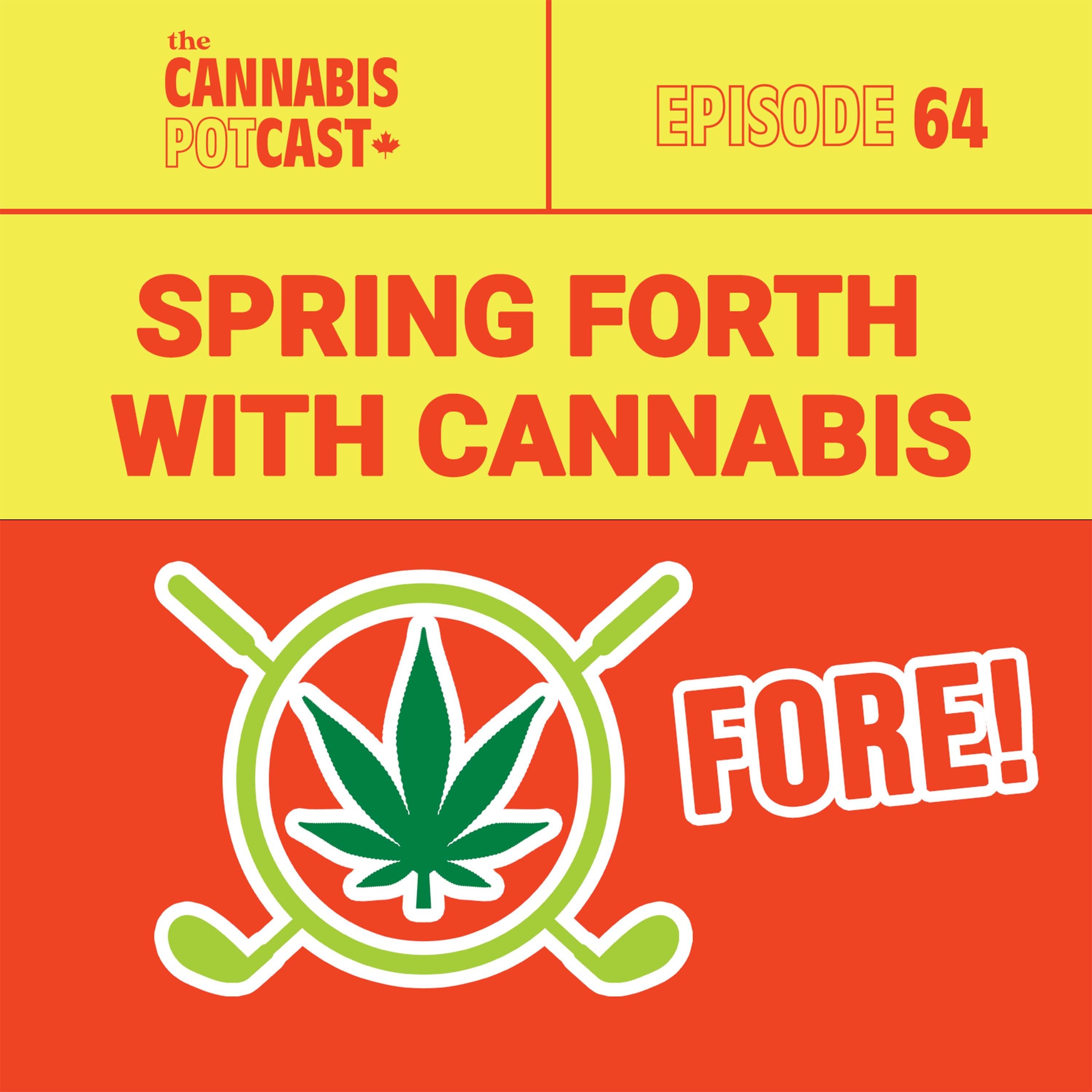 Spring Forth with Cannabis