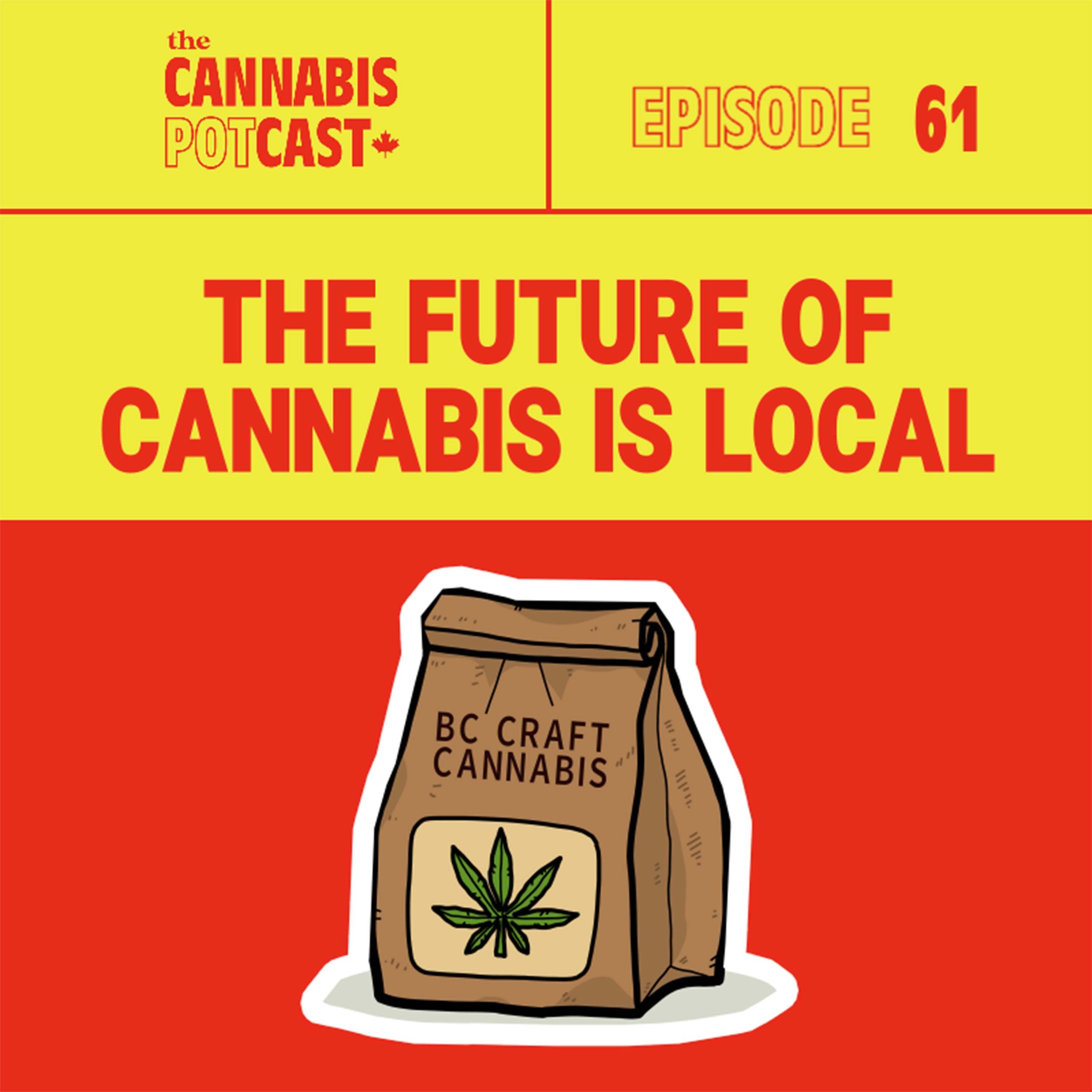 The Future of Cannabis is Local